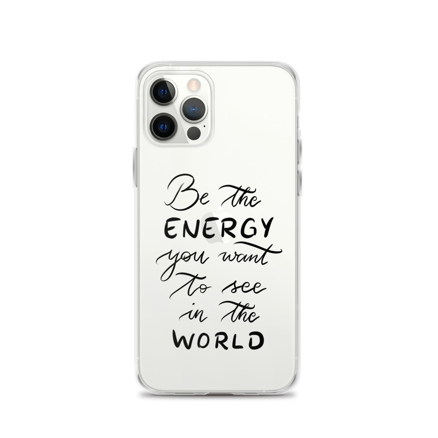 Clear Case for iPhone® "Be the energy"