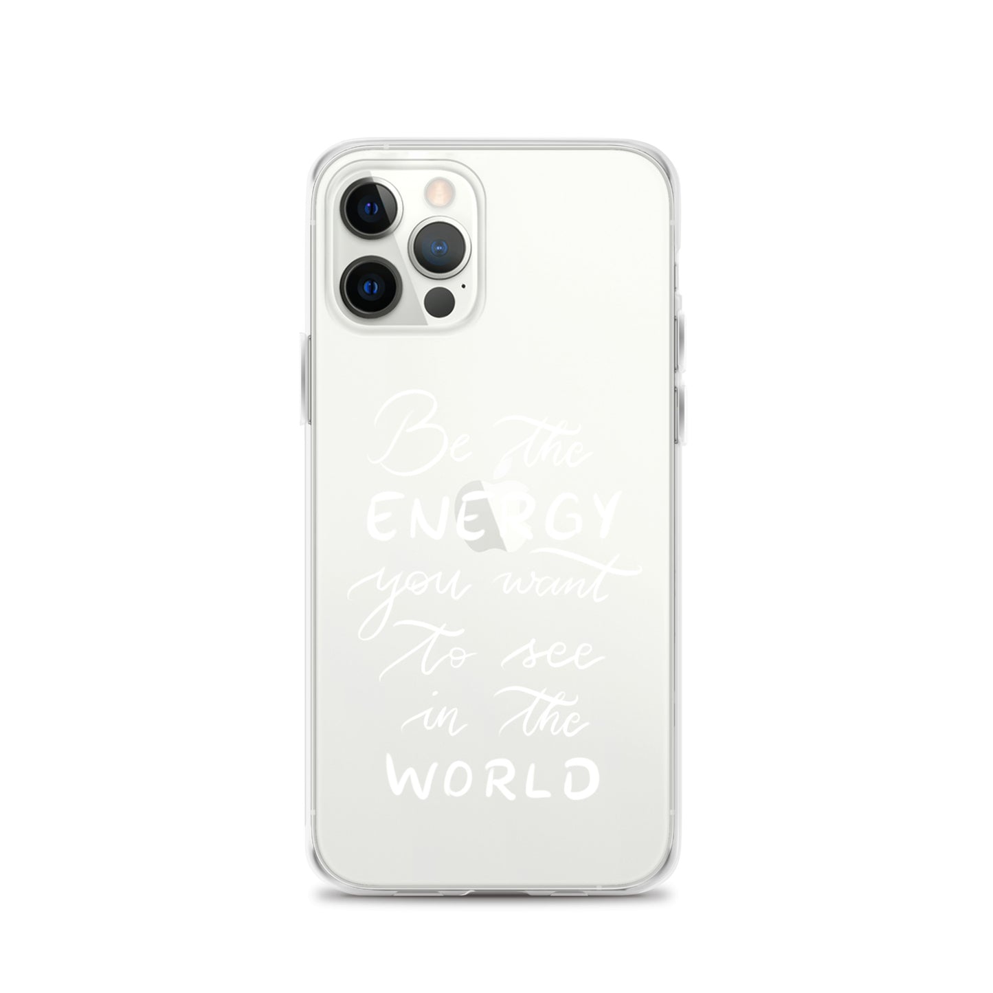 Clear Case for iPhone® "Be the energy (white)"
