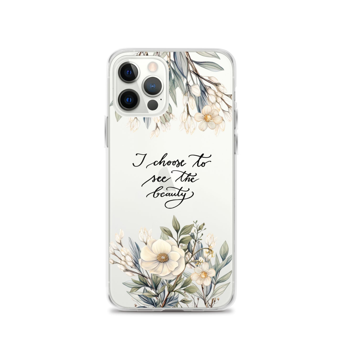 Clear Case for iPhone® "I choose to see elegant flowers"