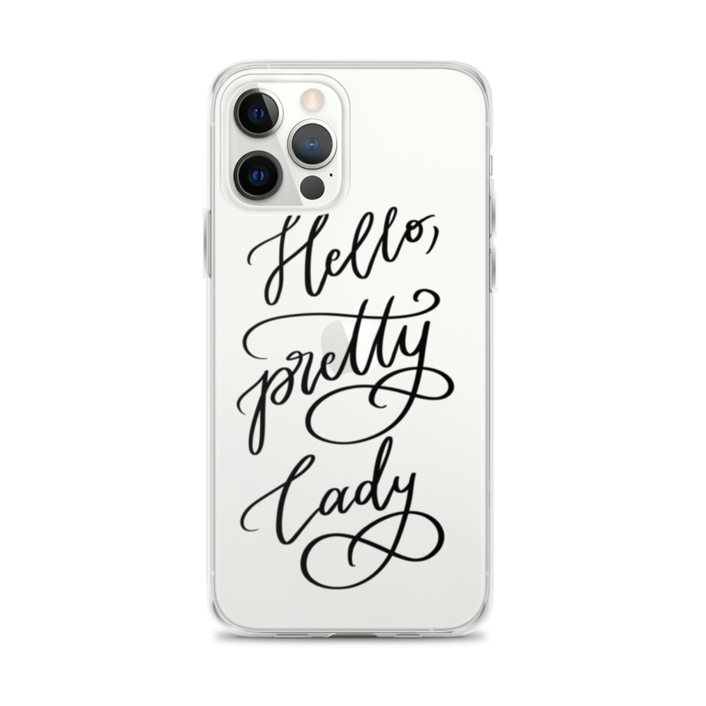 Clear Case for iPhone® "Hello, pretty lady!"