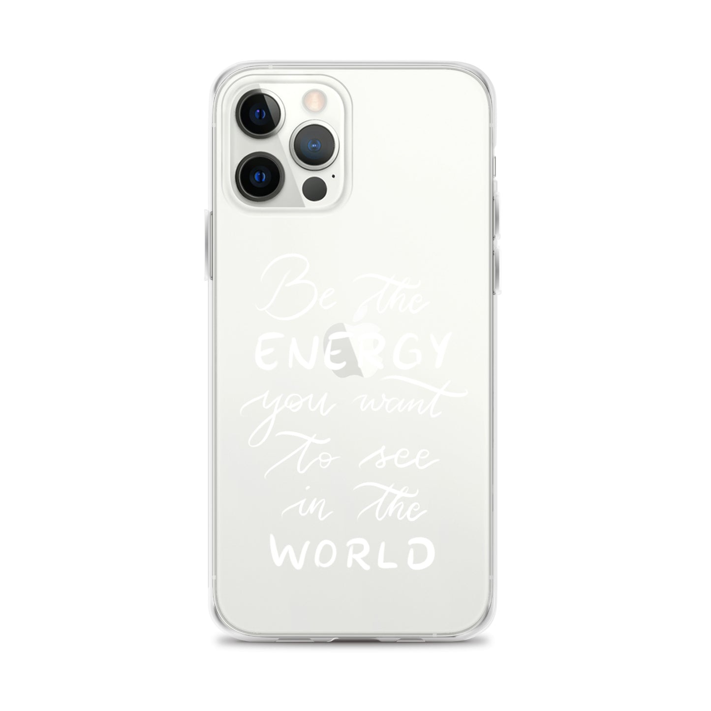 Clear Case for iPhone® "Be the energy (white)"