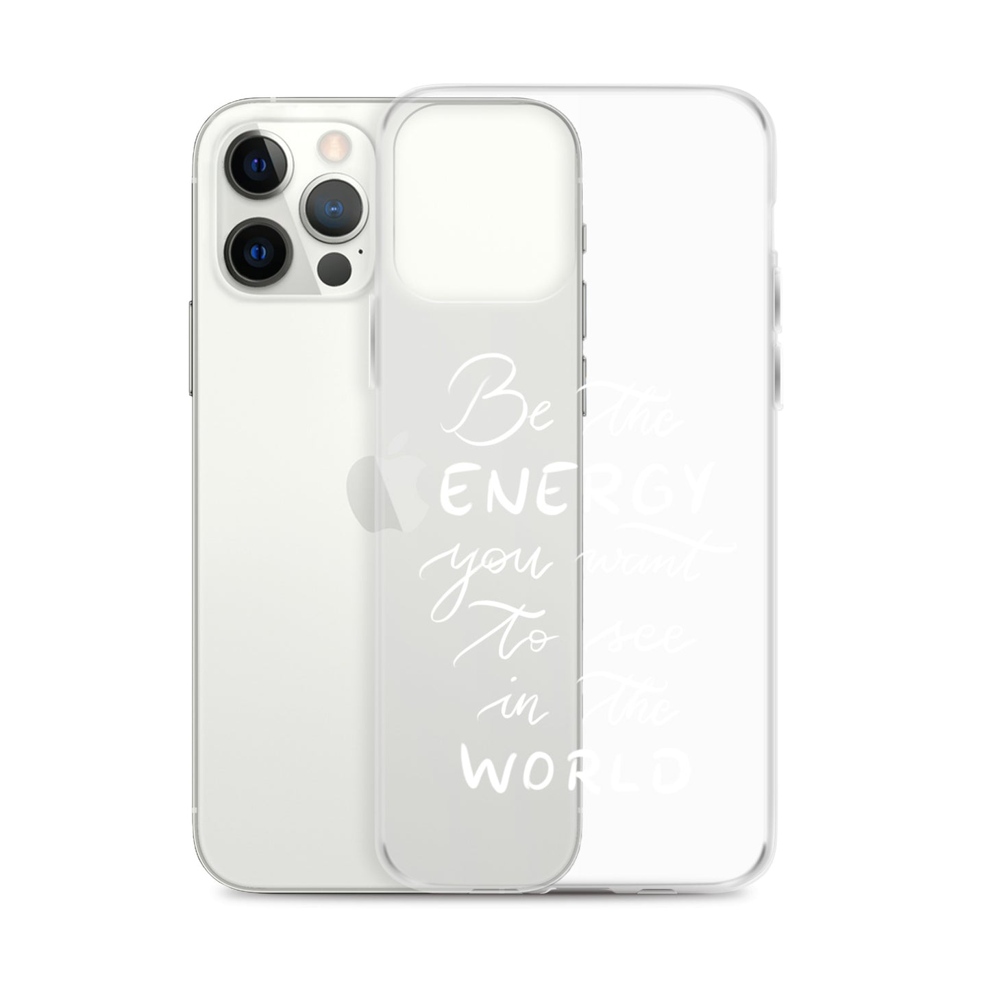 Clear Case for iPhone® "Be the energy (white)"