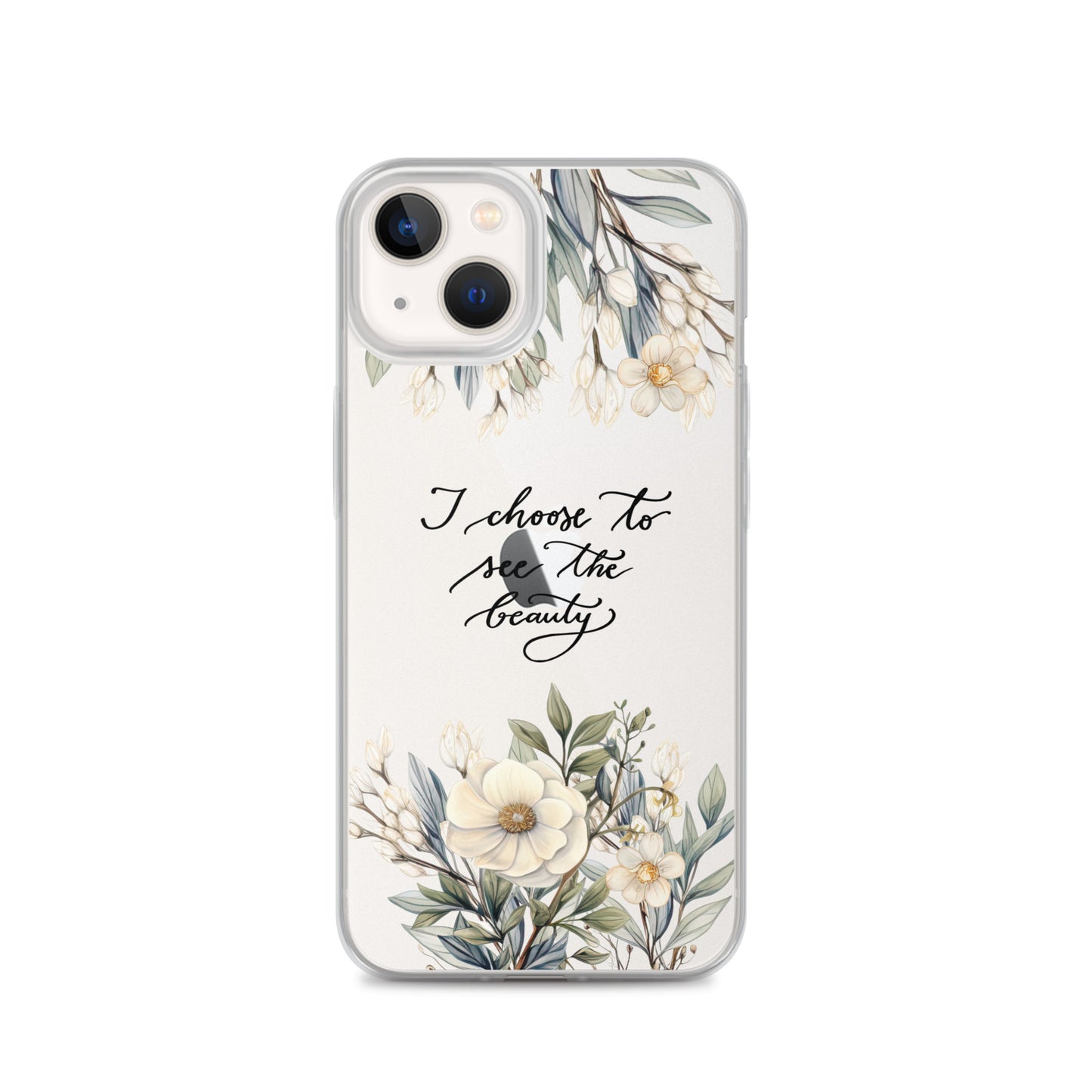 Clear Case for iPhone® "I choose to see elegant flowers"