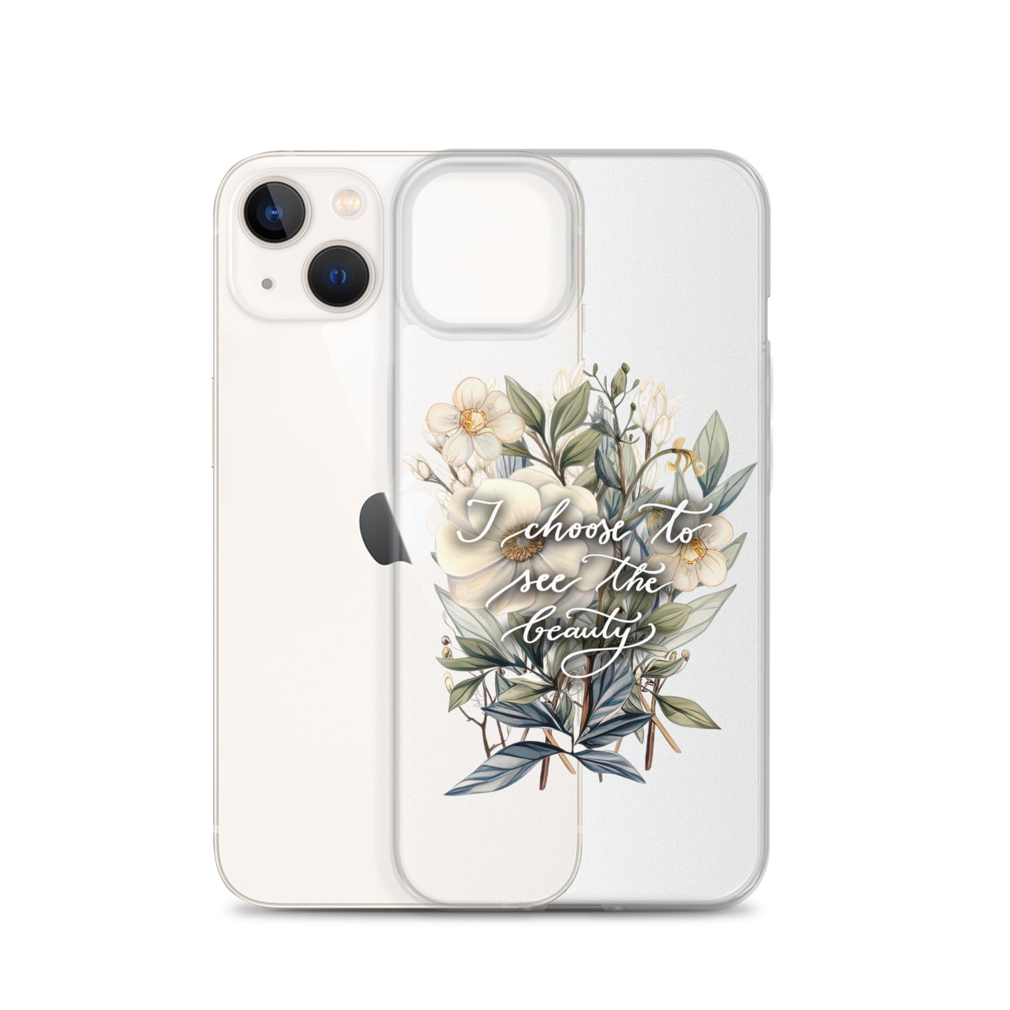 Clear Case for iPhone® "I choose to see the beauty - elegant flowers"