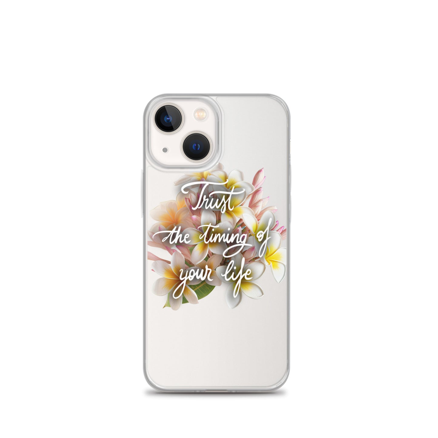 Clear Case for iPhone® "Trust the timing"