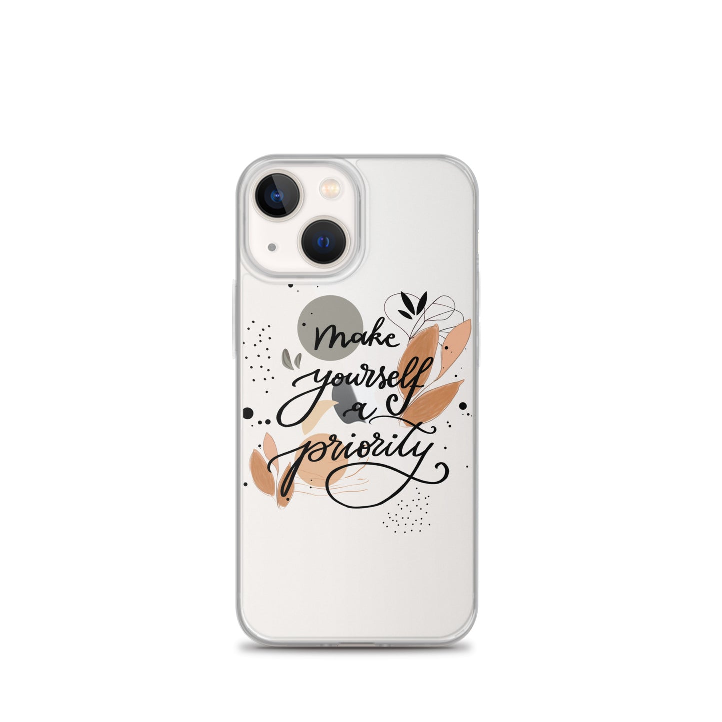 Clear Case for iPhone® "make yourself a priority"