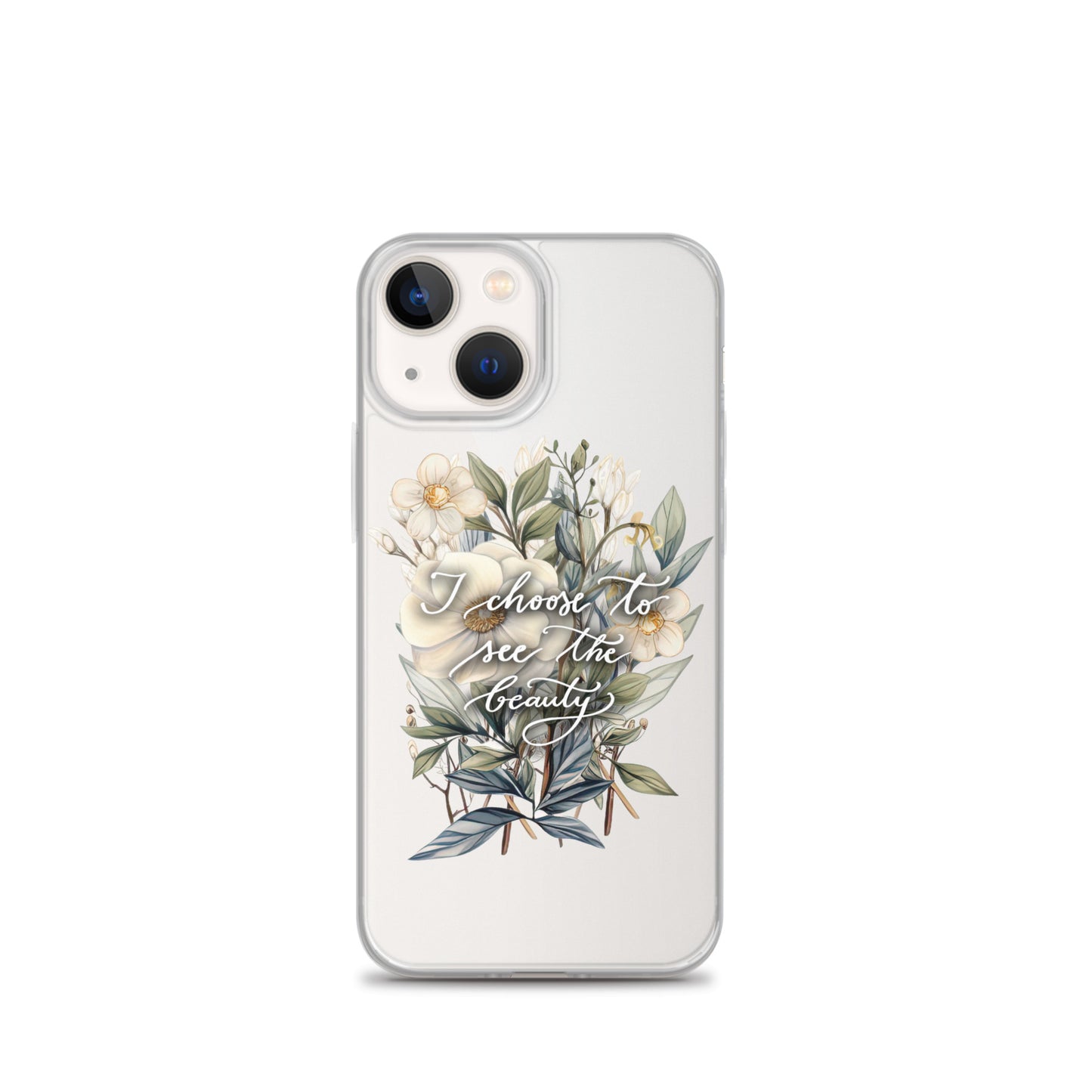 Clear Case for iPhone® "I choose to see the beauty - elegant flowers"