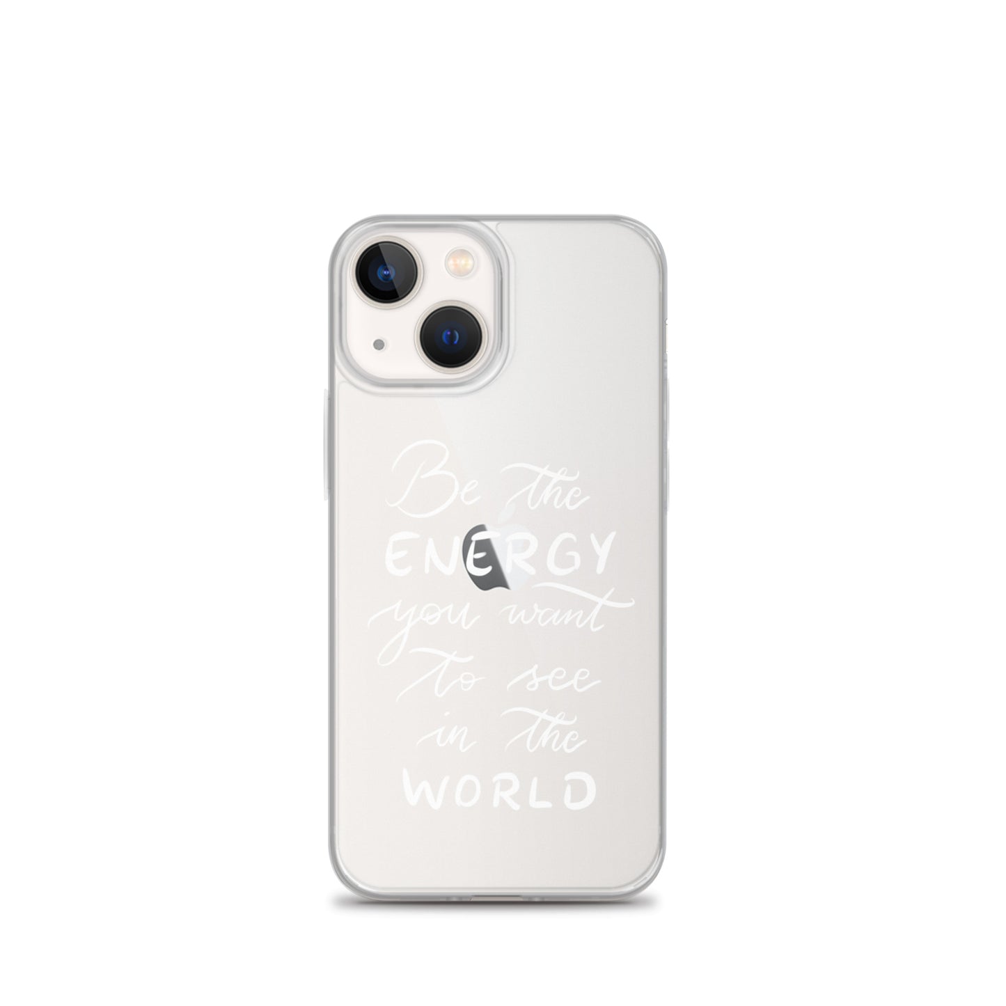 Clear Case for iPhone® "Be the energy (white)"