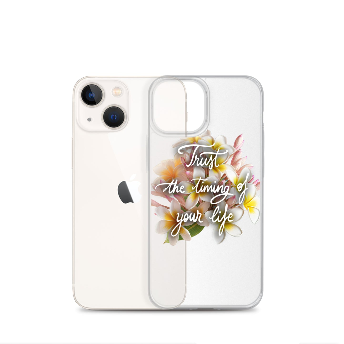 Clear Case for iPhone® "Trust the timing"