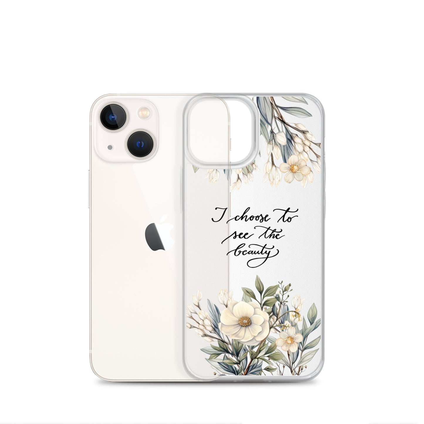 Clear Case for iPhone® "I choose to see elegant flowers"