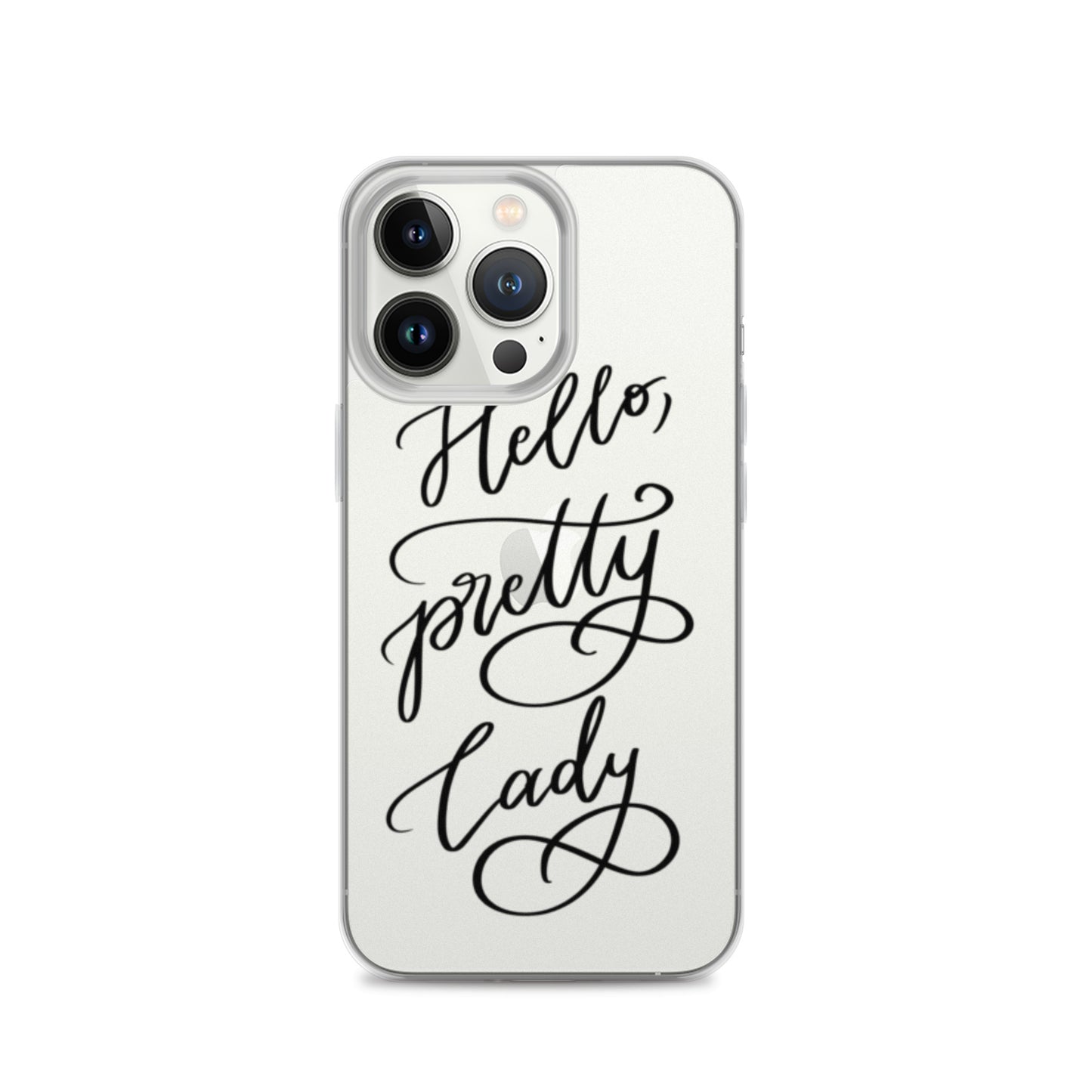 Clear Case for iPhone® "Hello, pretty lady!"