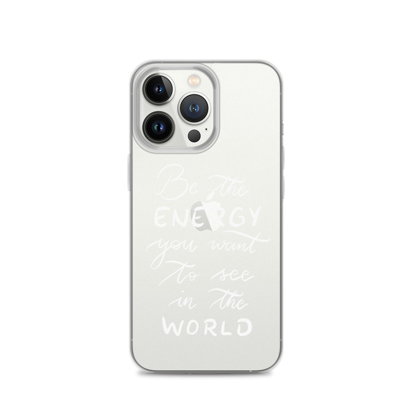 Clear Case for iPhone® "Be the energy (white)"