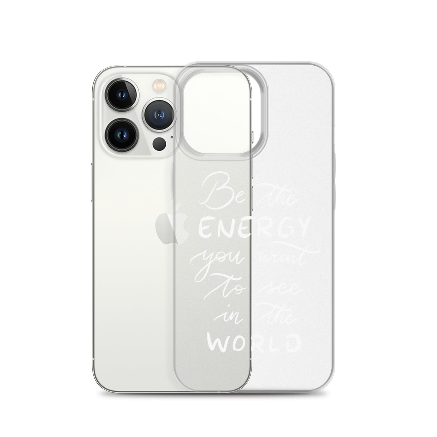 Clear Case for iPhone® "Be the energy (white)"