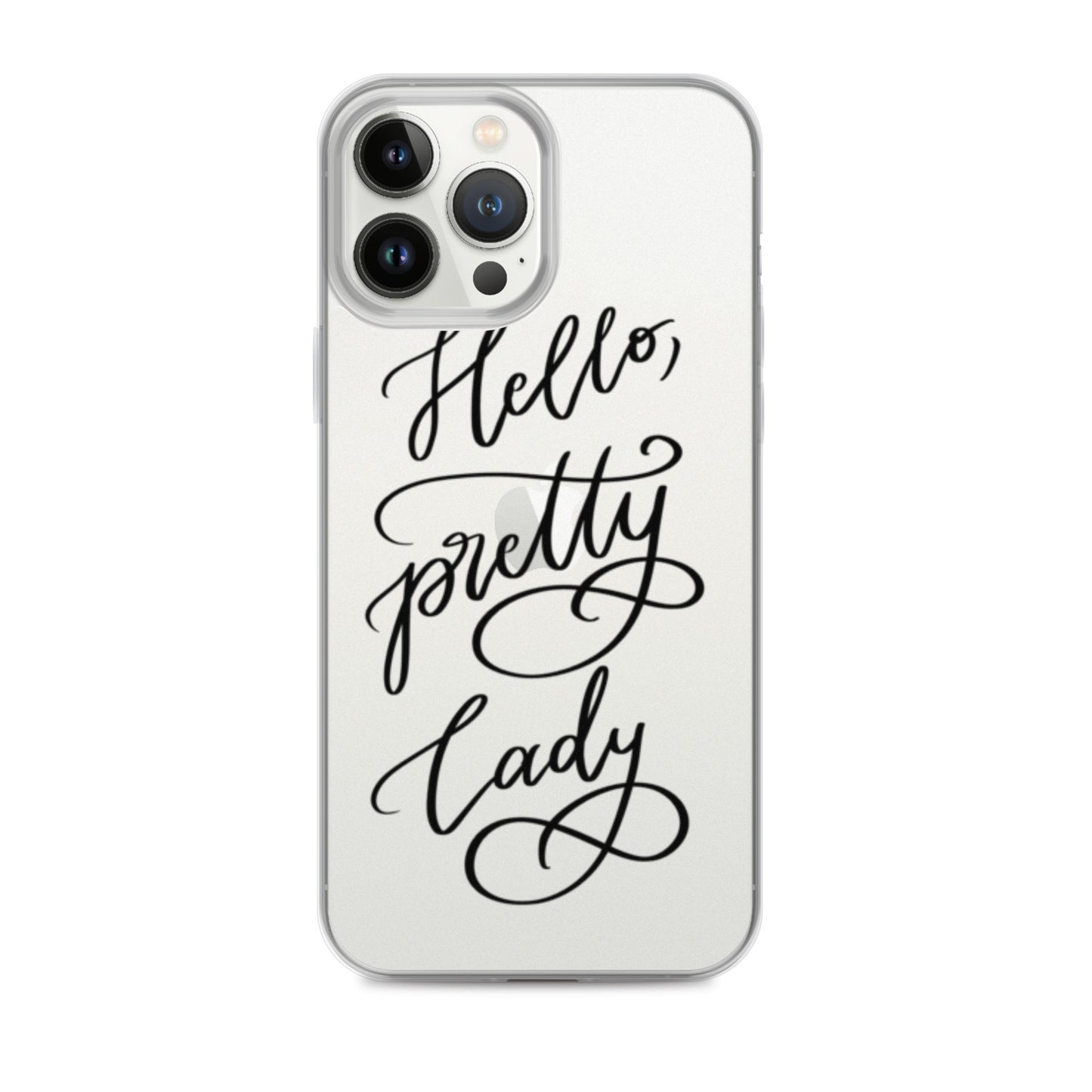 Clear Case for iPhone® "Hello, pretty lady!"