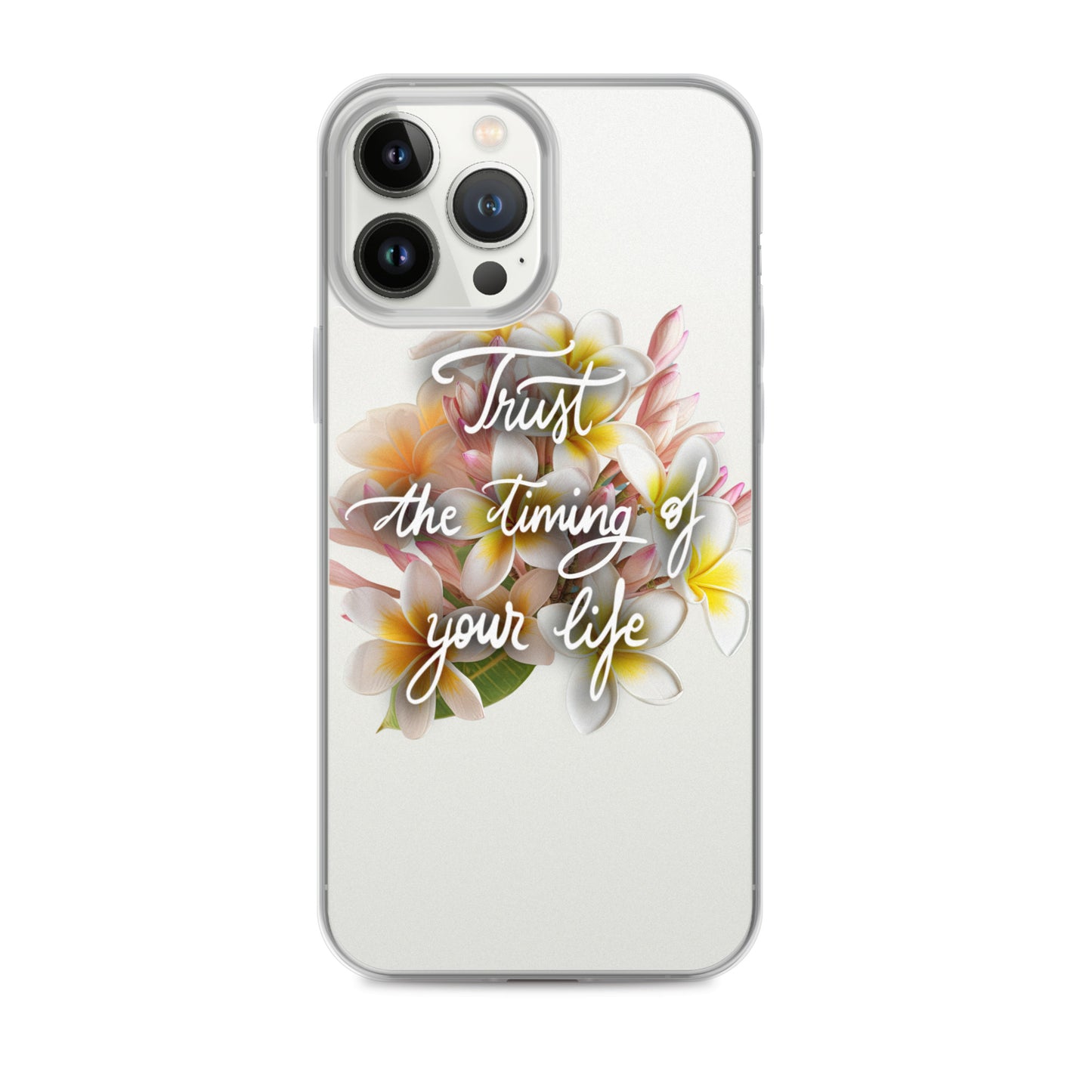 Clear Case for iPhone® "Trust the timing"