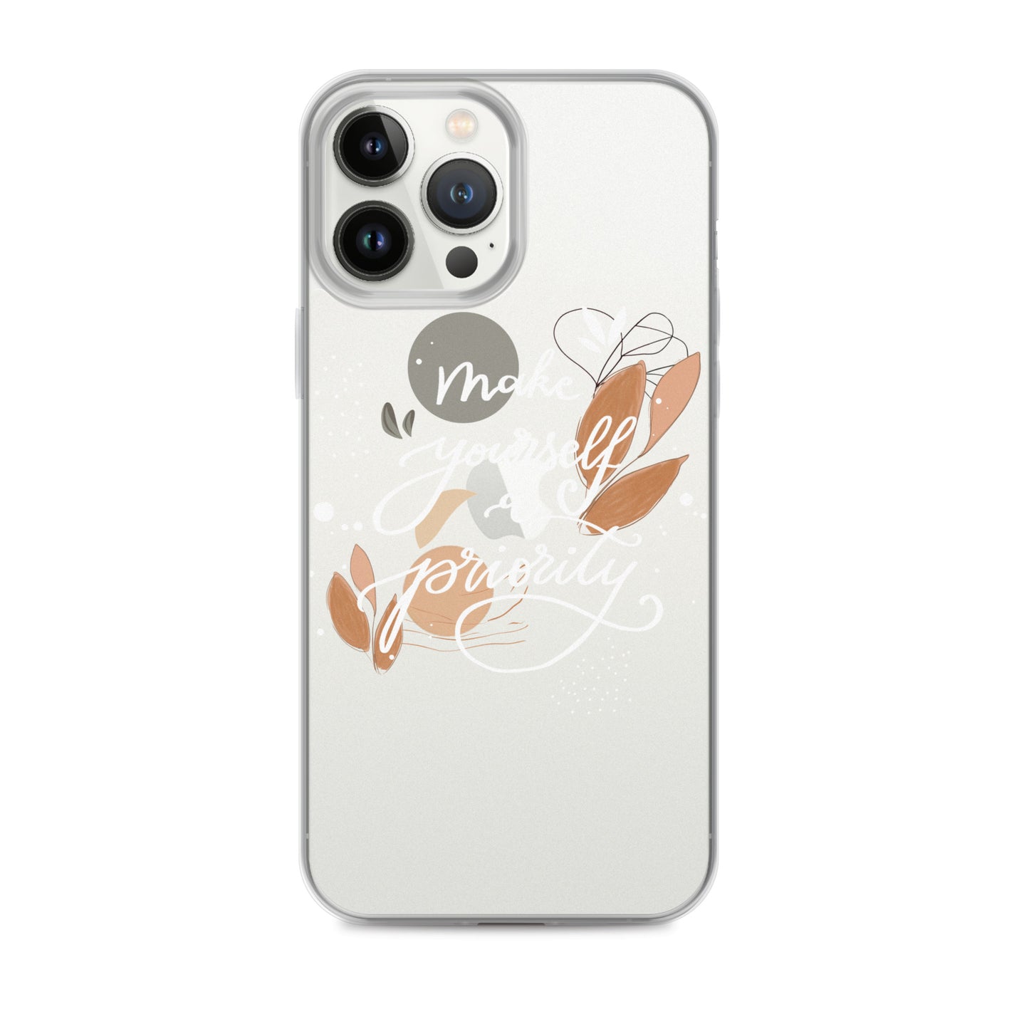 Clear Case for iPhone® "make yourself a priority" (white)