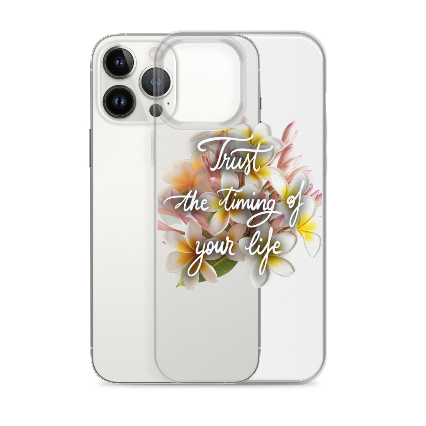 Clear Case for iPhone® "Trust the timing"