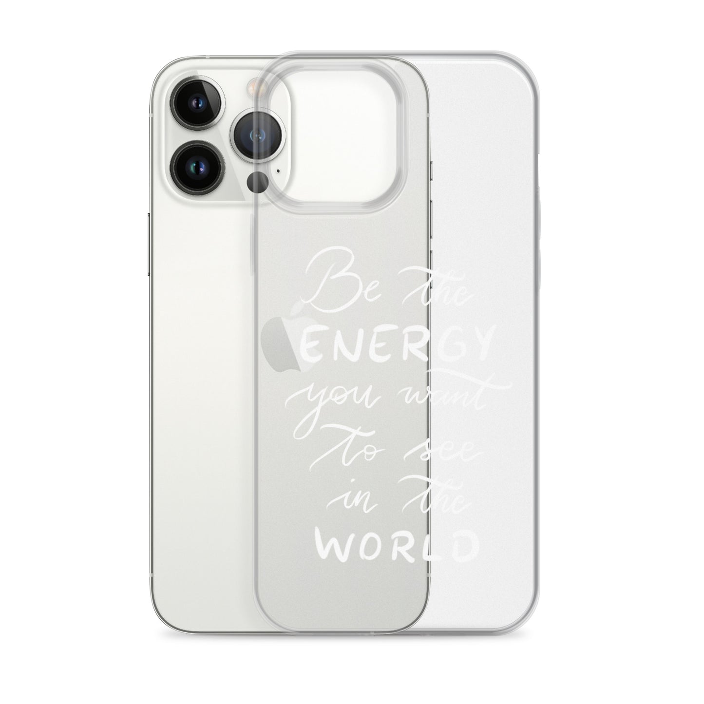 Clear Case for iPhone® "Be the energy (white)"