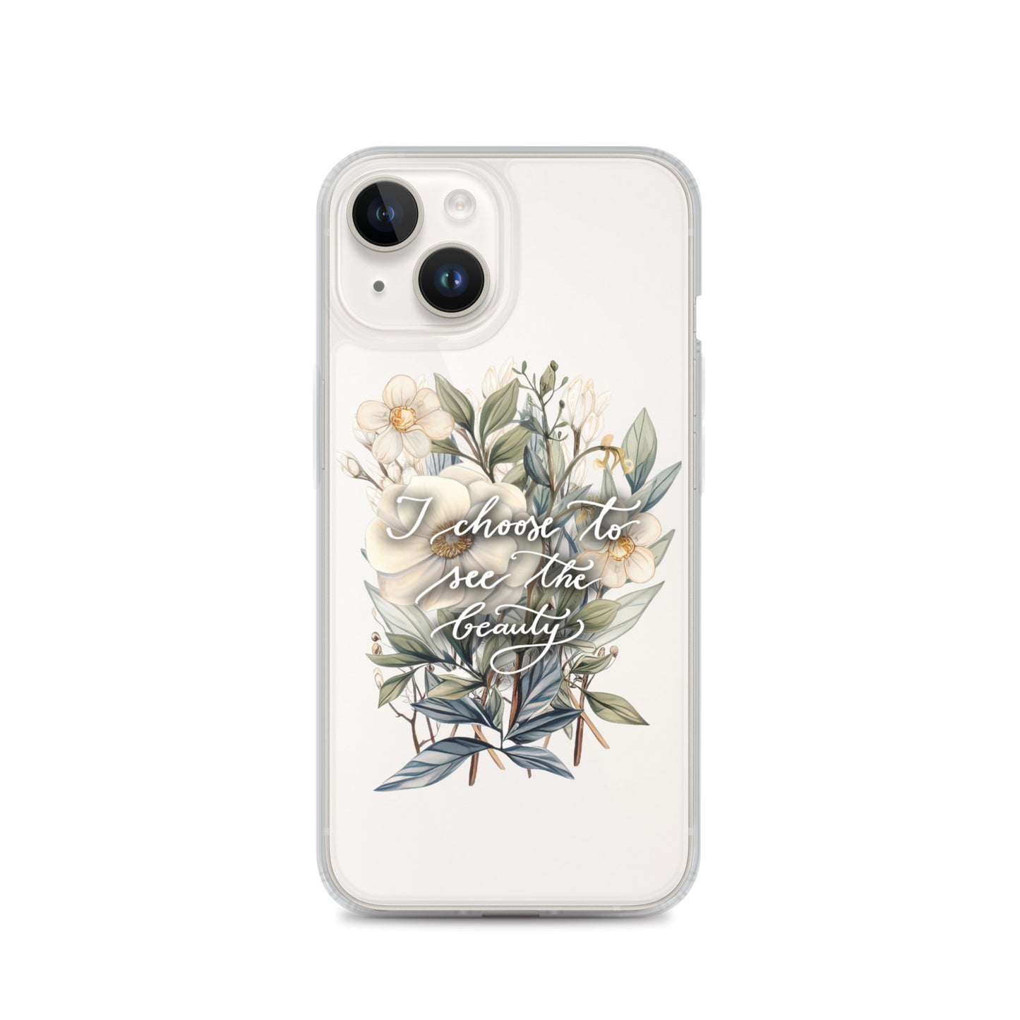 Clear Case for iPhone® "I choose to see the beauty - elegant flowers"