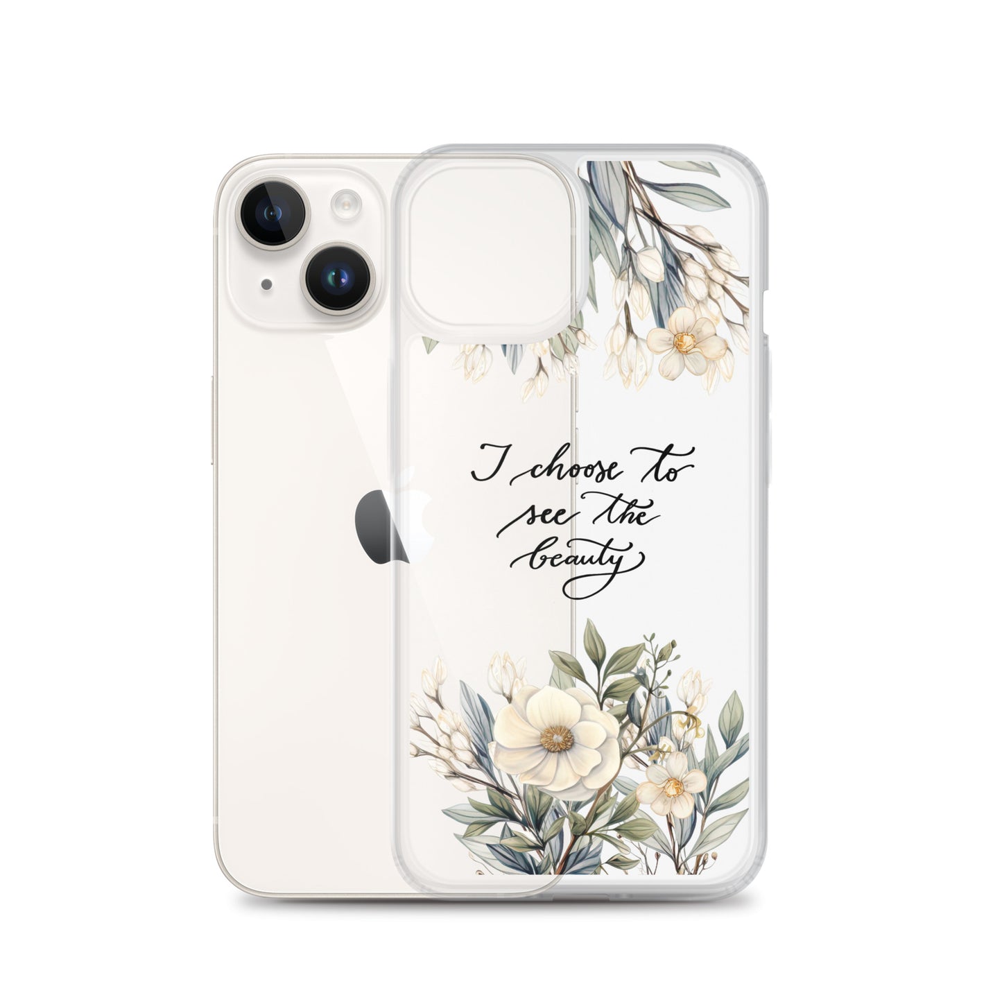 Clear Case for iPhone® "I choose to see elegant flowers"