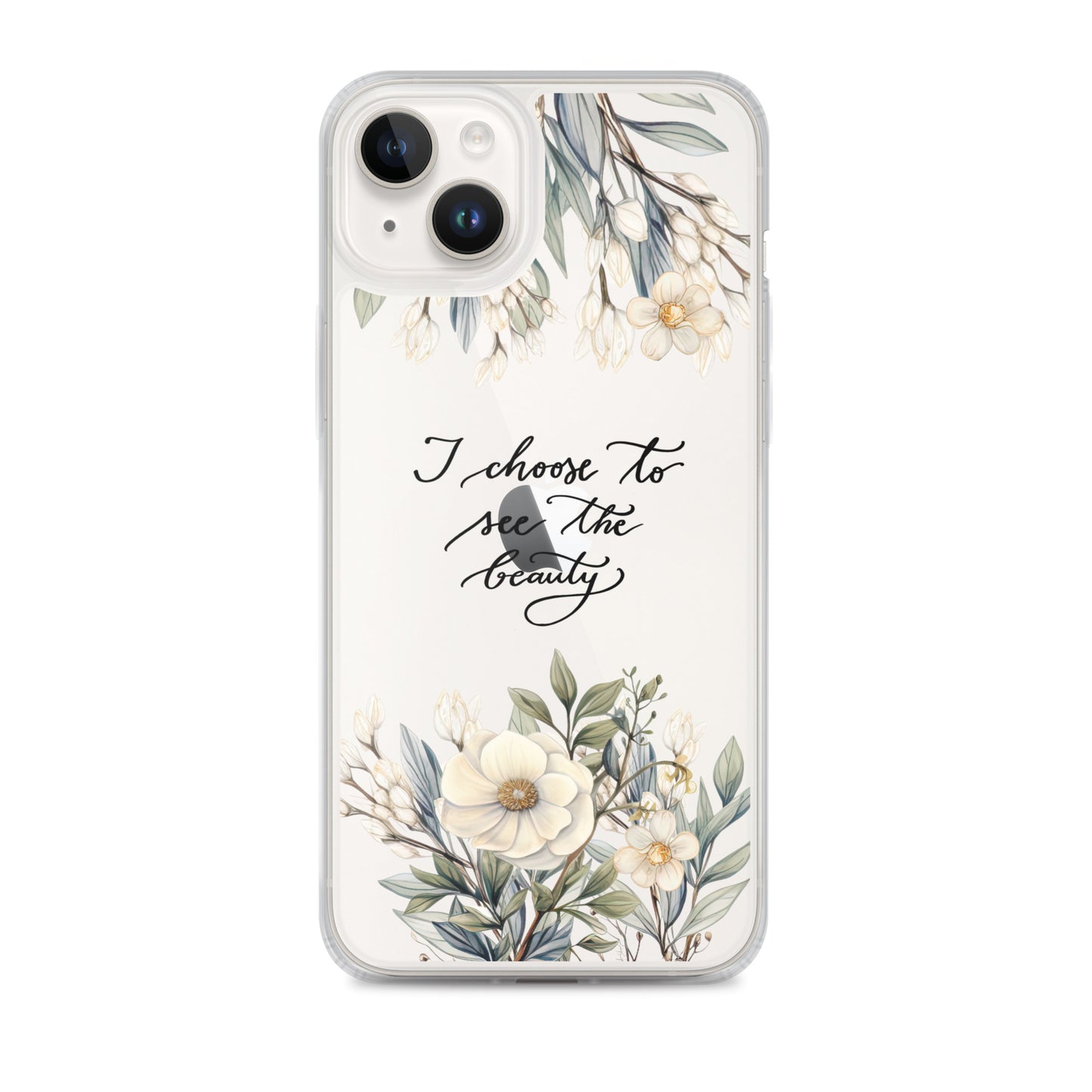 Clear Case for iPhone® "I choose to see elegant flowers"