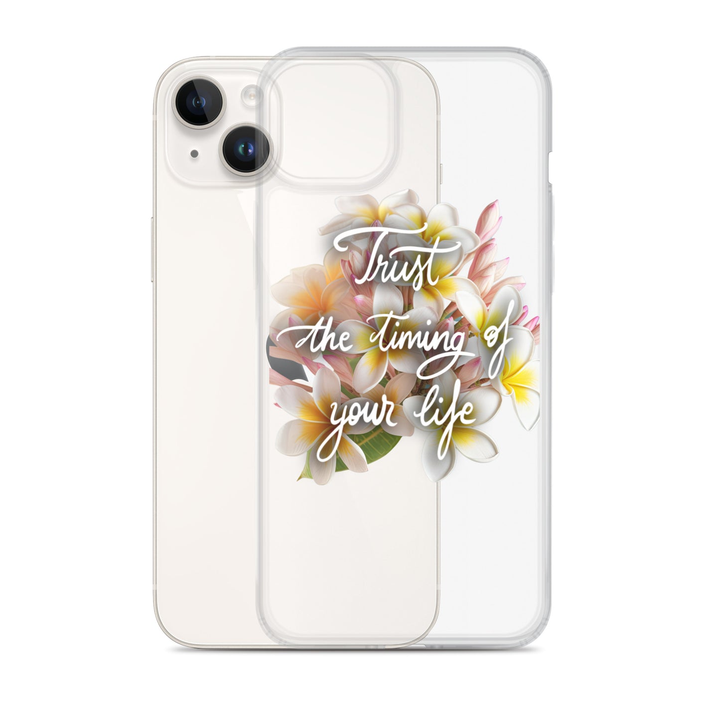 Clear Case for iPhone® "Trust the timing"