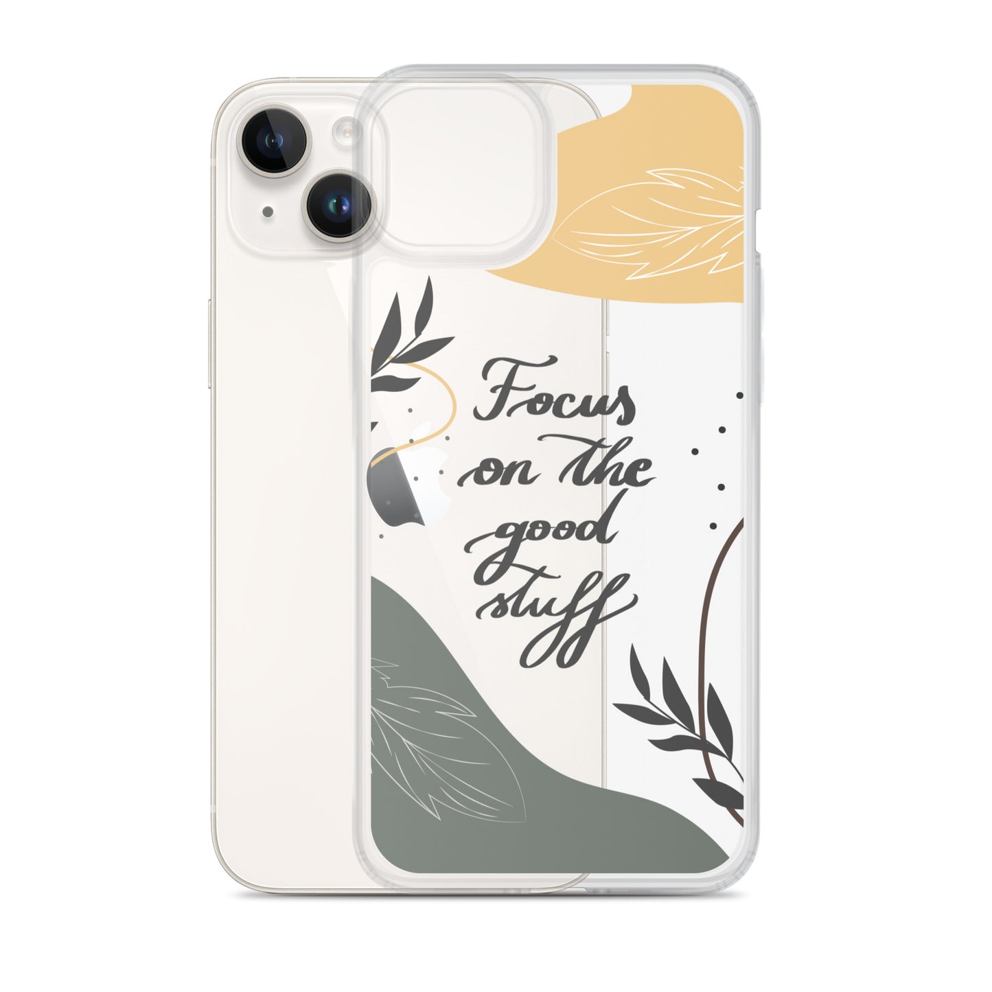 Clear Case for iPhone® "Focus on the good stuff"