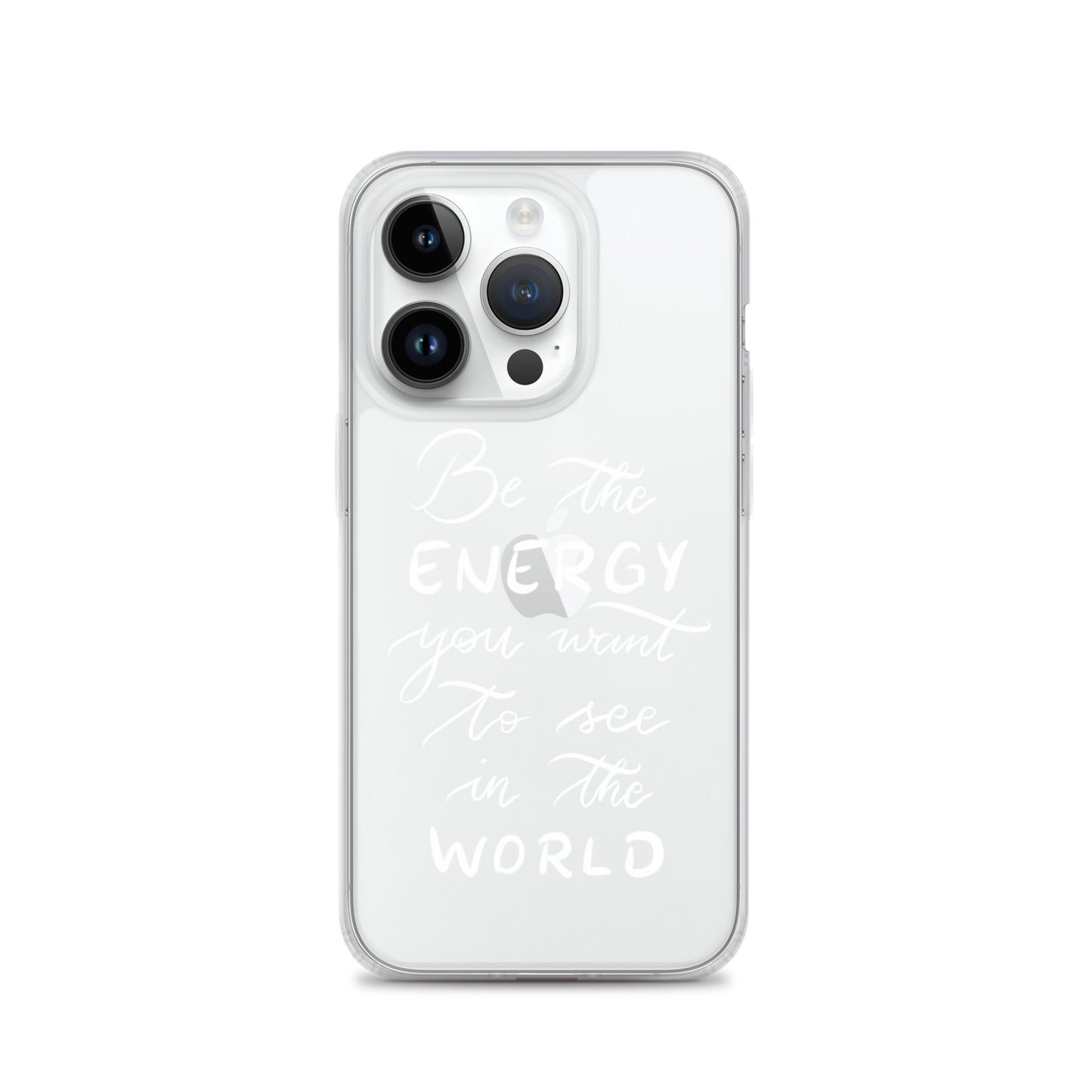 Clear Case for iPhone® "Be the energy (white)"