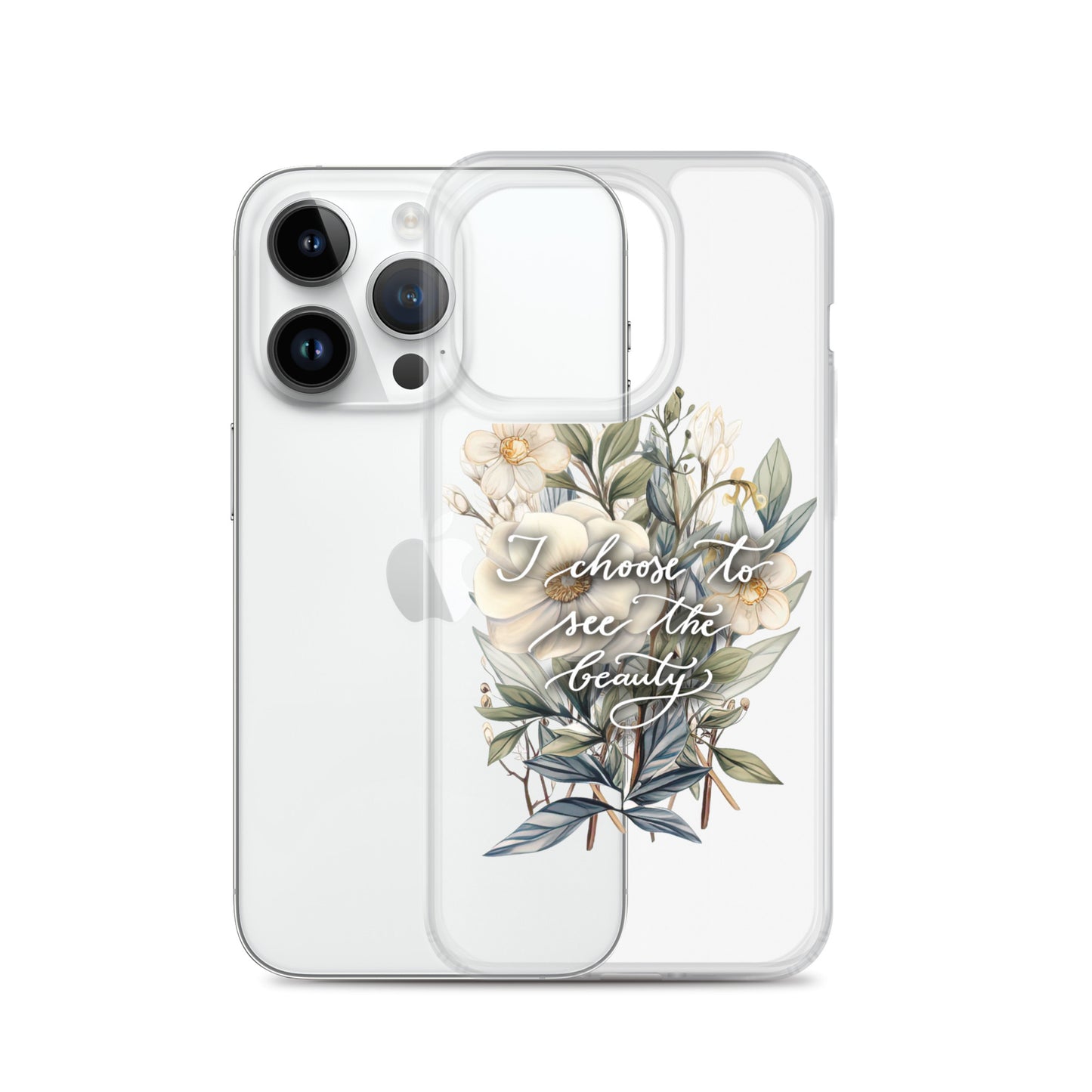 Clear Case for iPhone® "I choose to see the beauty - elegant flowers"