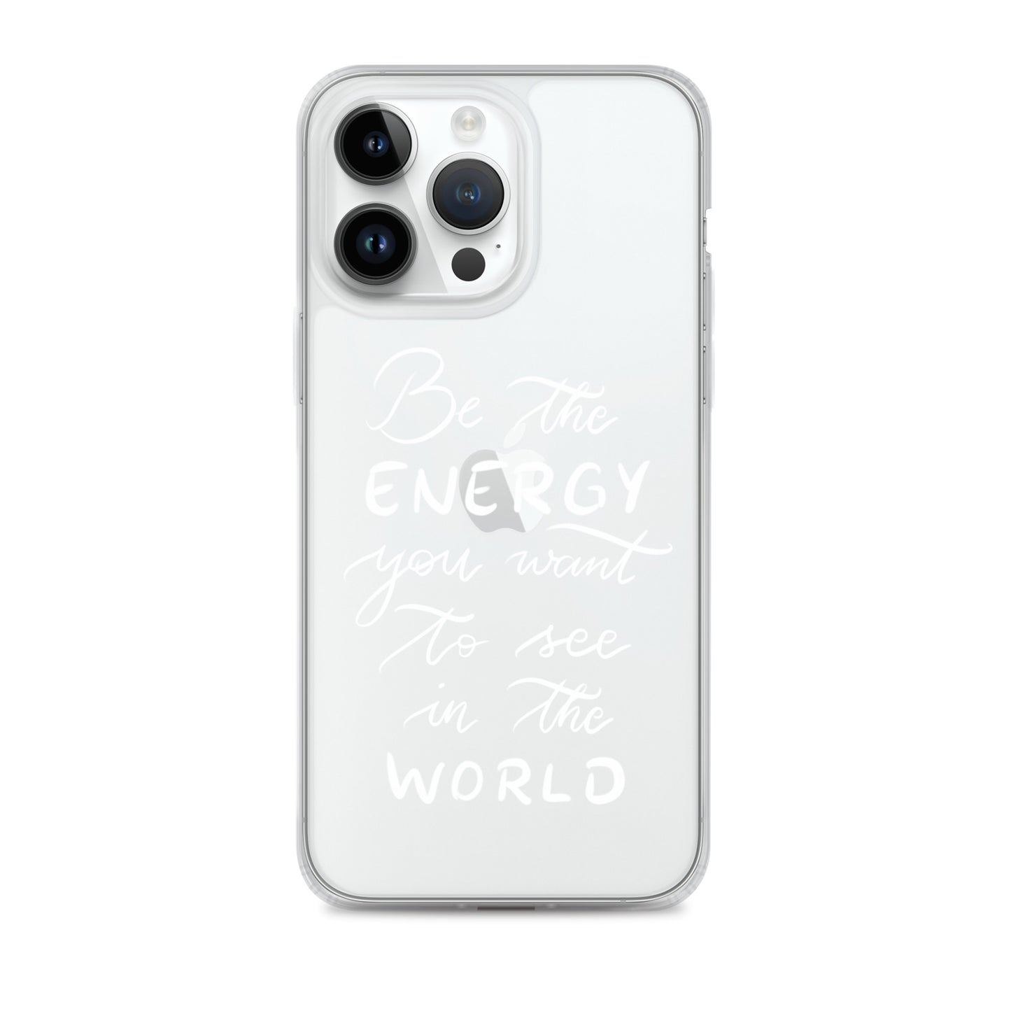 Clear Case for iPhone® "Be the energy (white)"