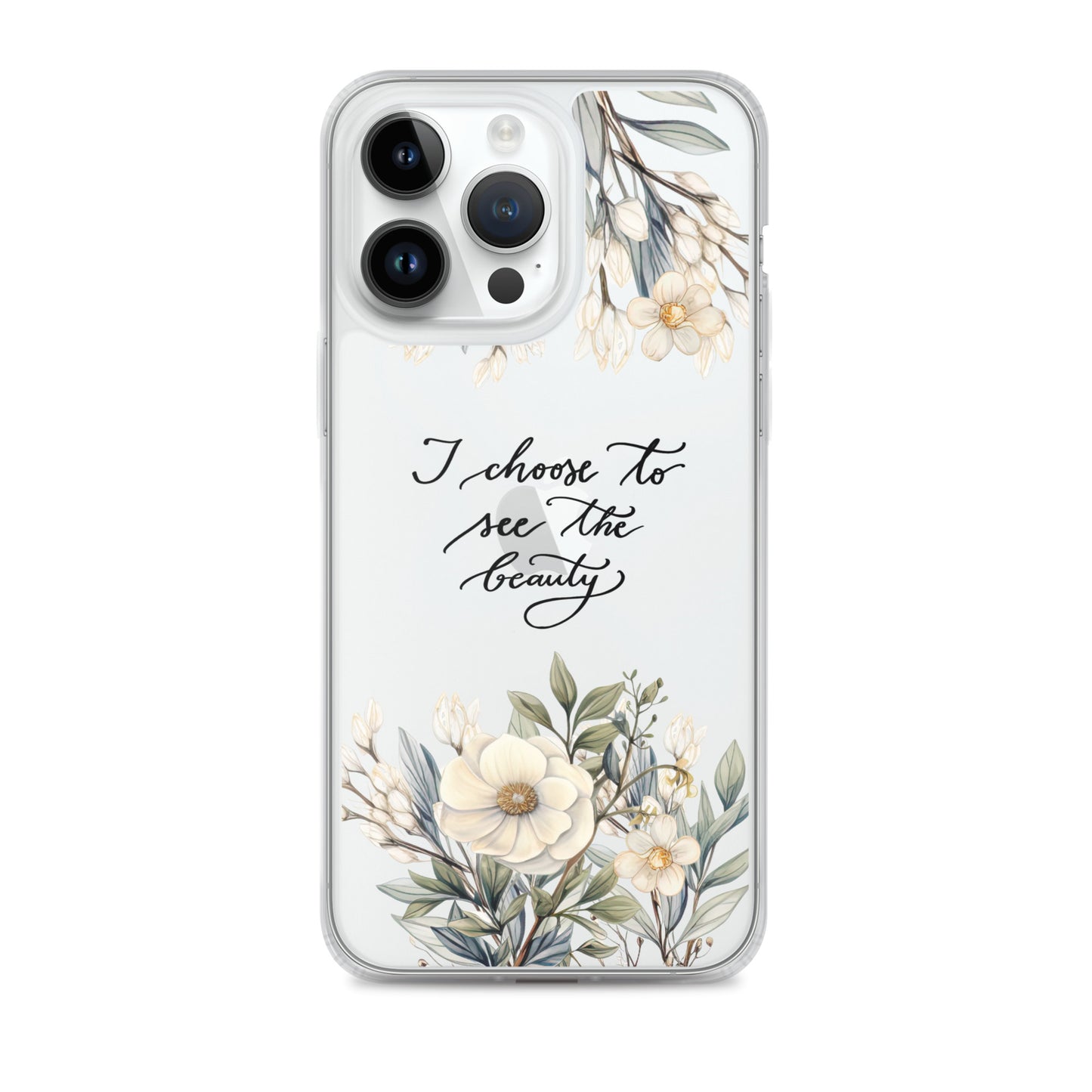 Clear Case for iPhone® "I choose to see elegant flowers"