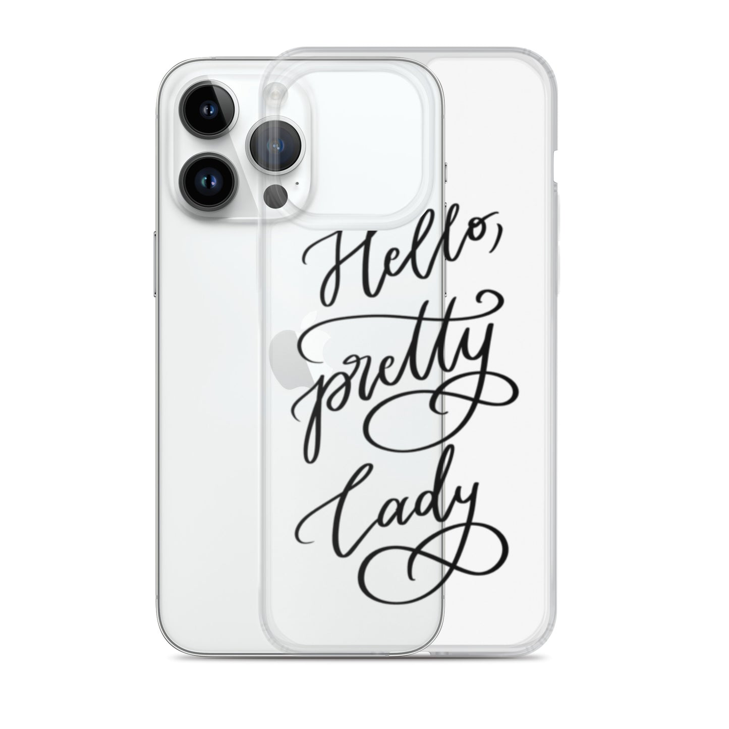Clear Case for iPhone® "Hello, pretty lady!"