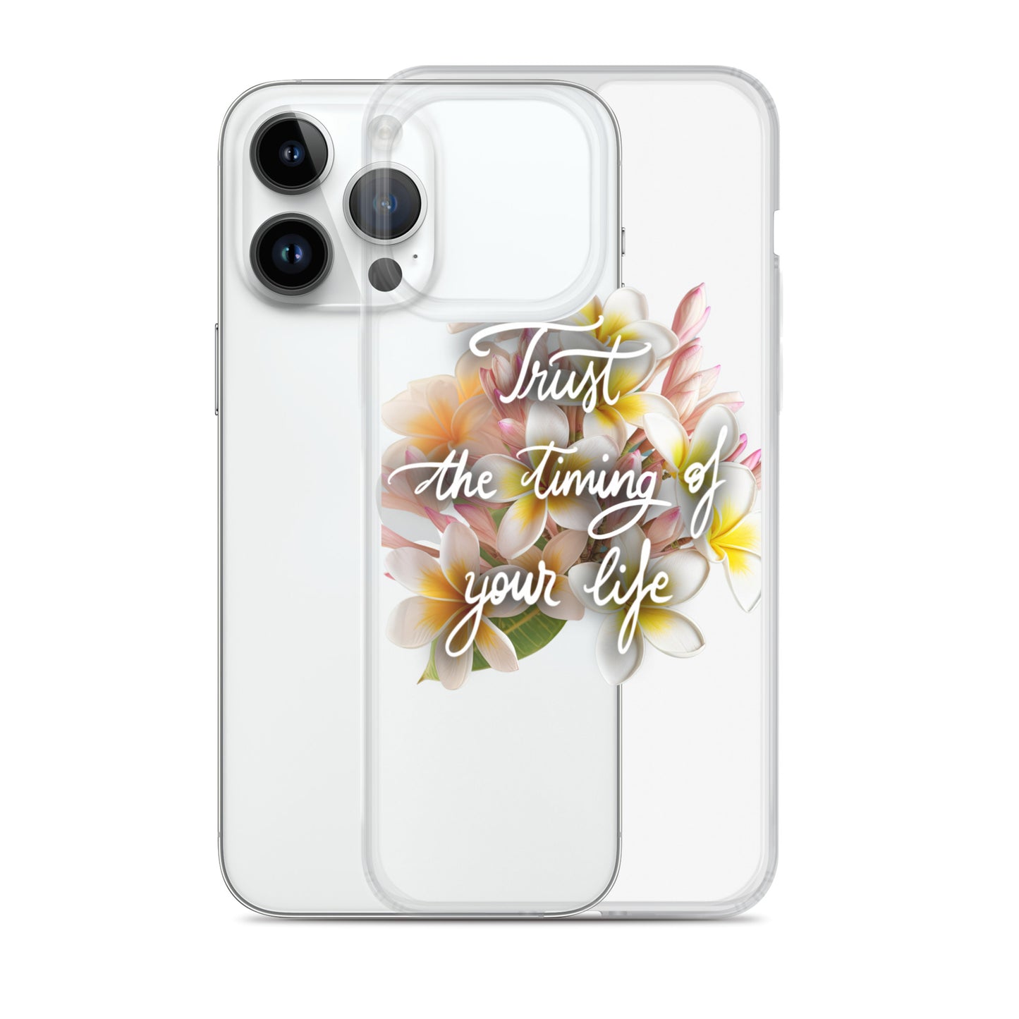 Clear Case for iPhone® "Trust the timing"