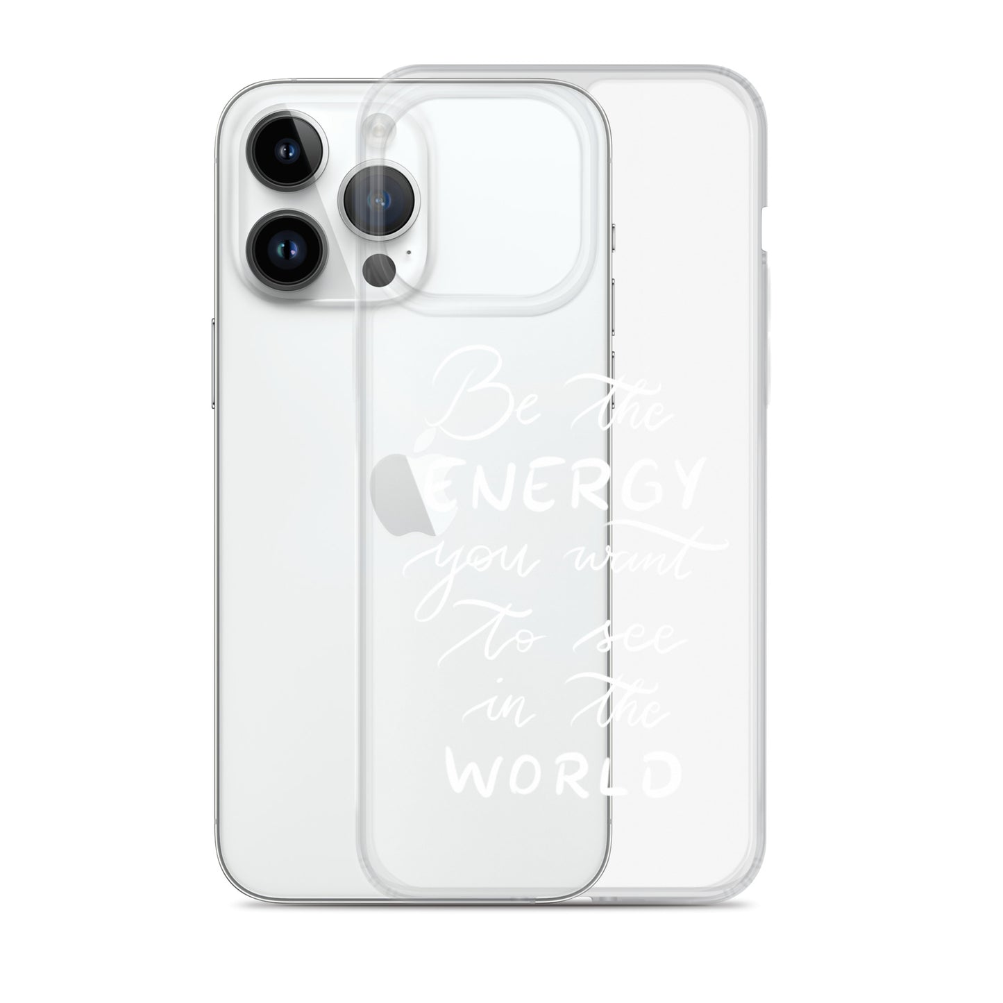 Clear Case for iPhone® "Be the energy (white)"