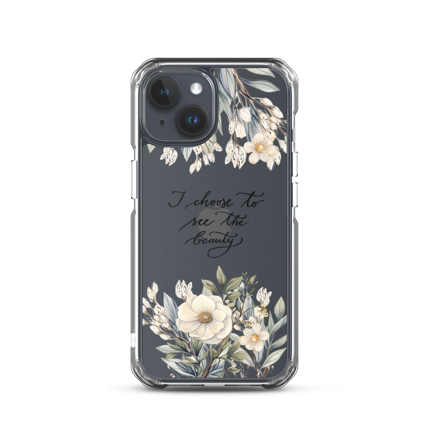 Clear Case for iPhone® "I choose to see elegant flowers"