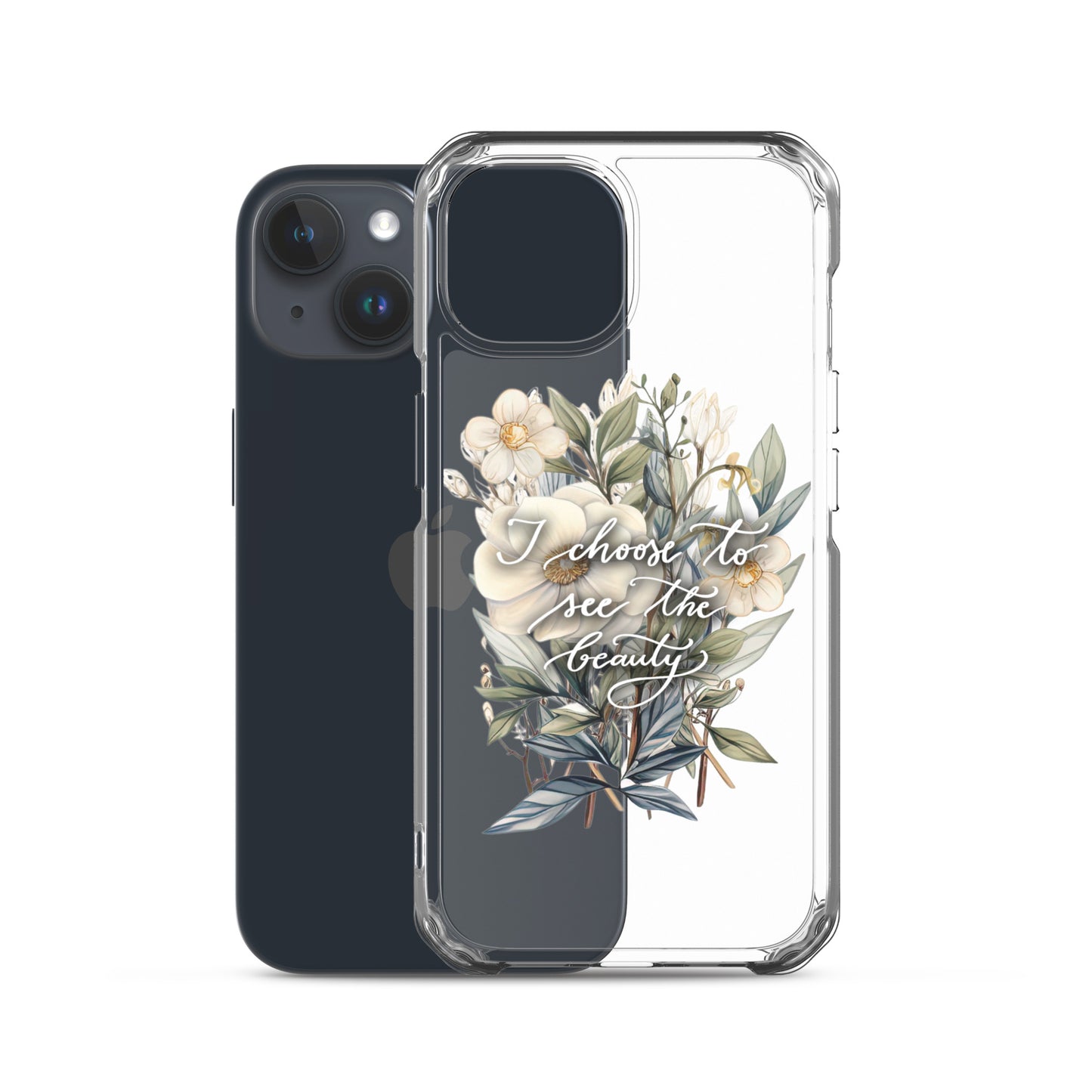 Clear Case for iPhone® "I choose to see the beauty - elegant flowers"