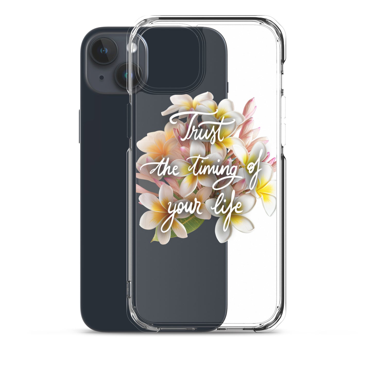 Clear Case for iPhone® "Trust the timing"