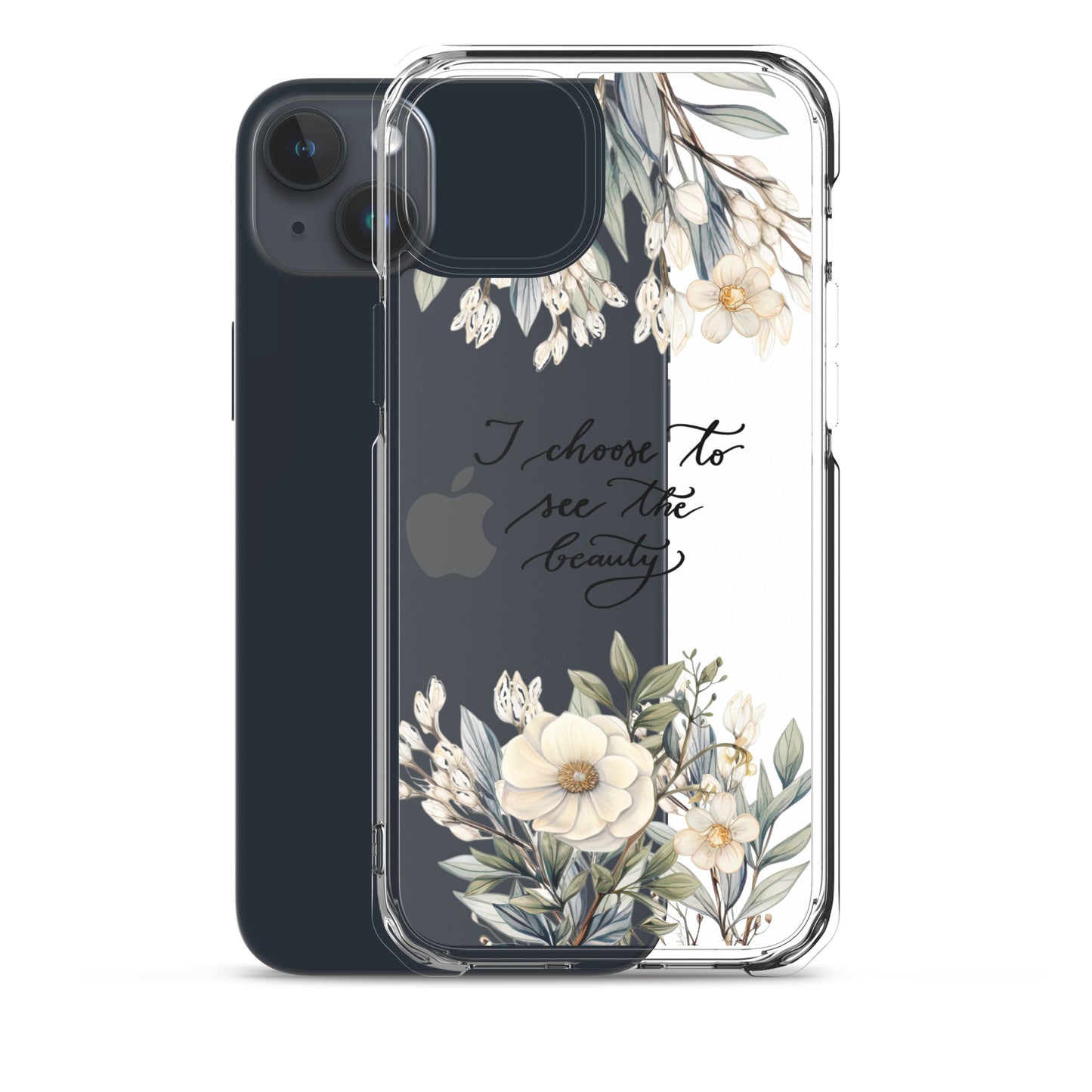 Clear Case for iPhone® "I choose to see elegant flowers"