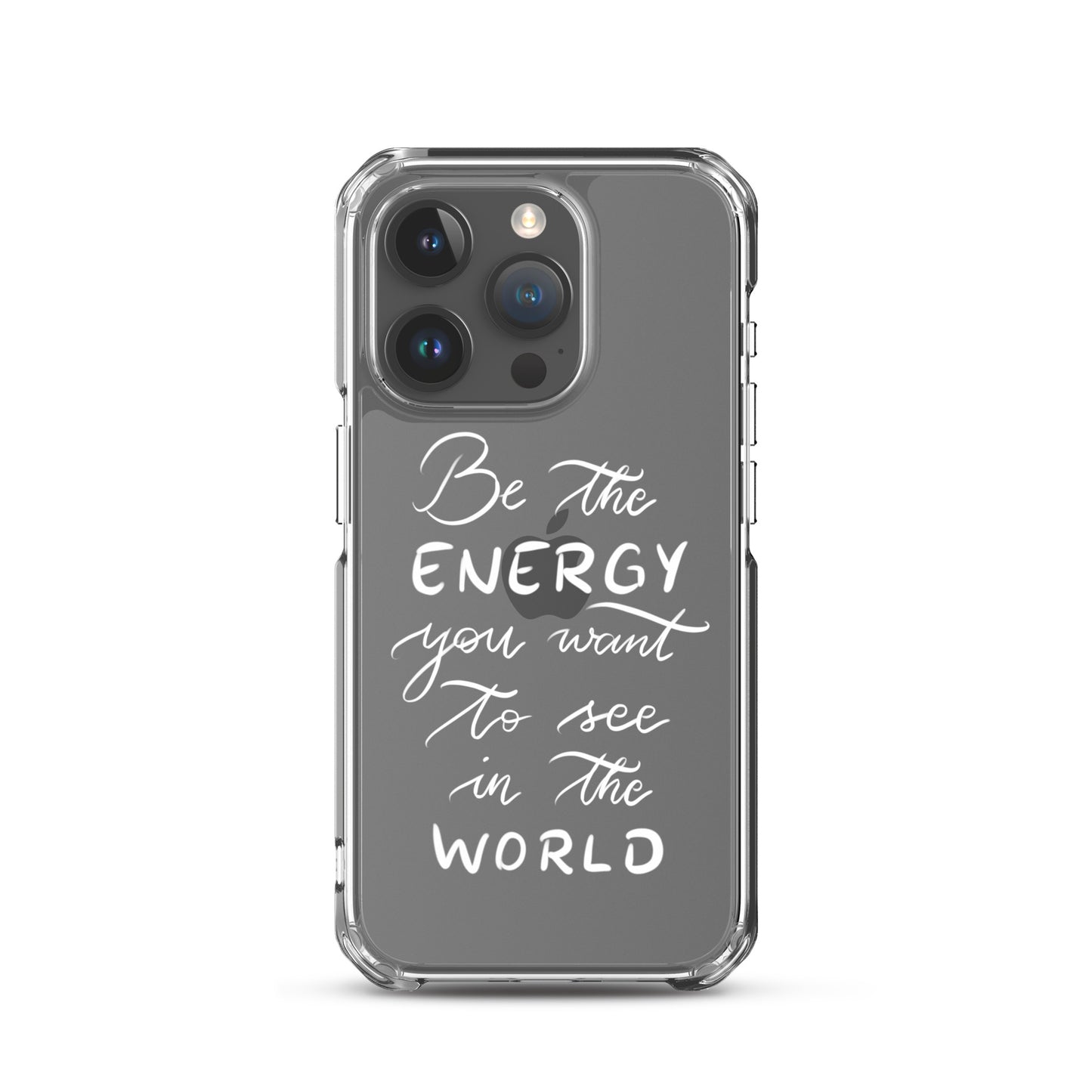 Clear Case for iPhone® "Be the energy (white)"