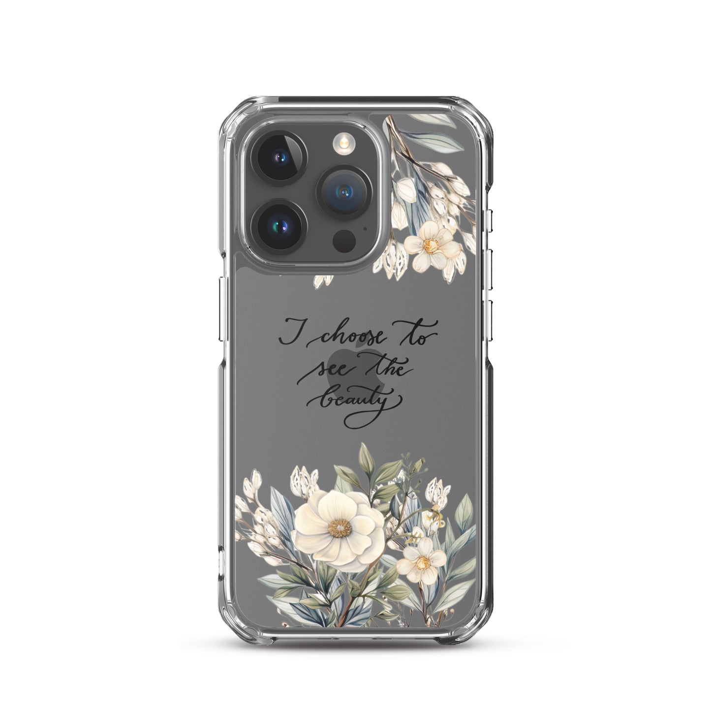 Clear Case for iPhone® "I choose to see elegant flowers"