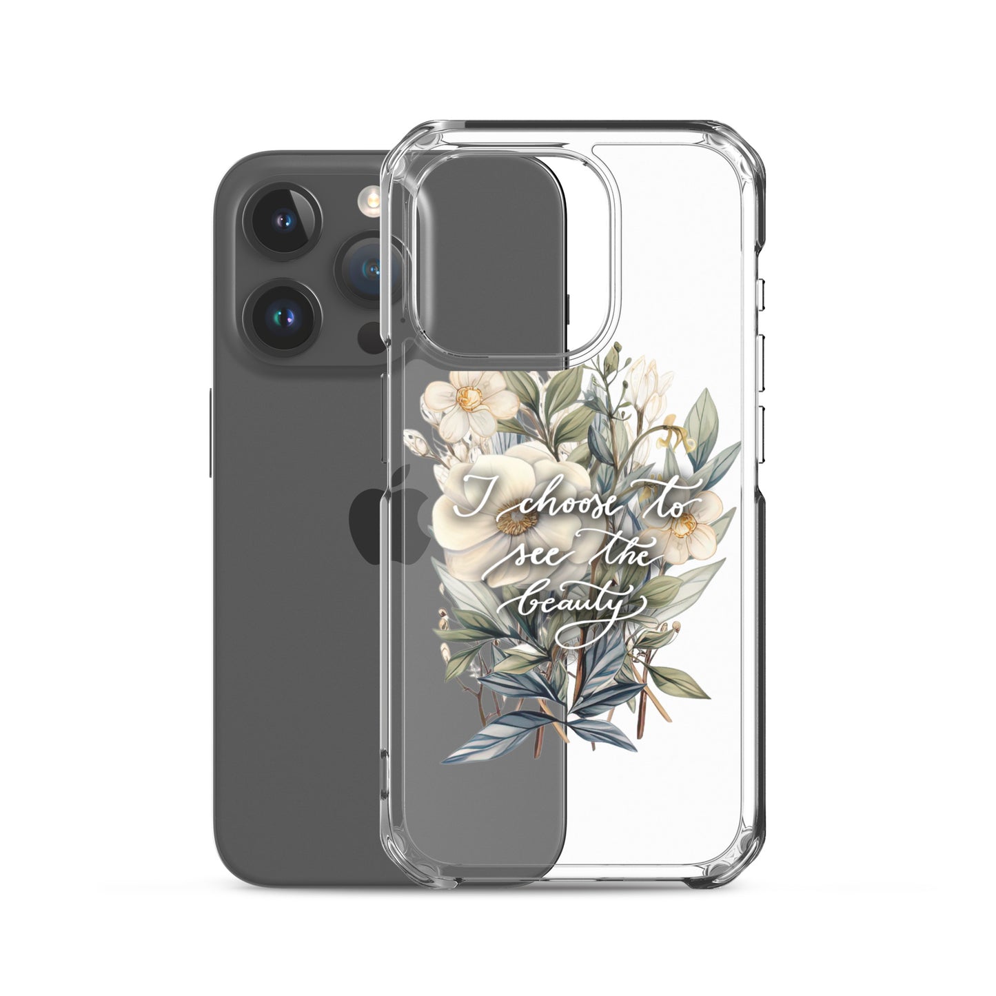 Clear Case for iPhone® "I choose to see the beauty - elegant flowers"