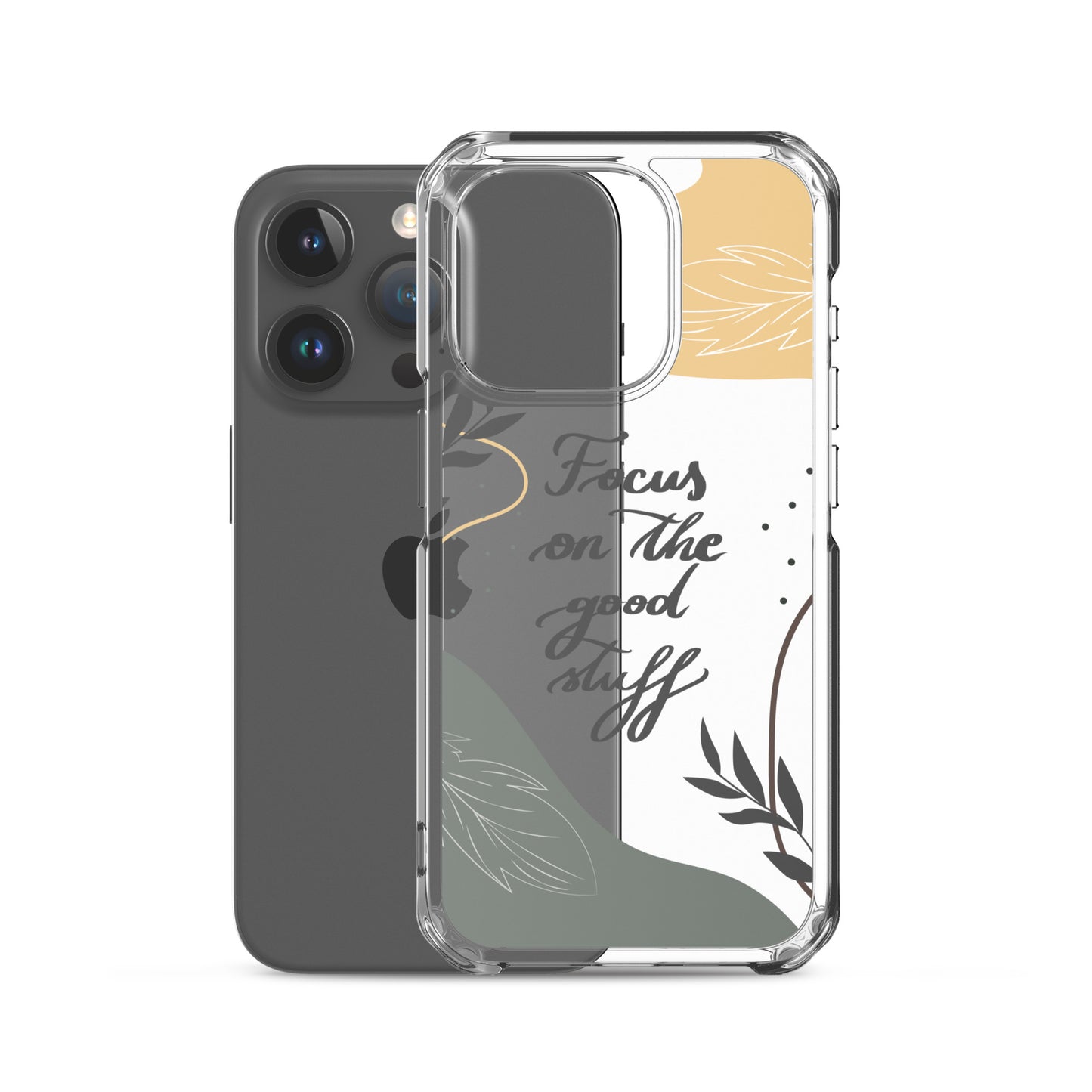 Clear Case for iPhone® "Focus on the good stuff"