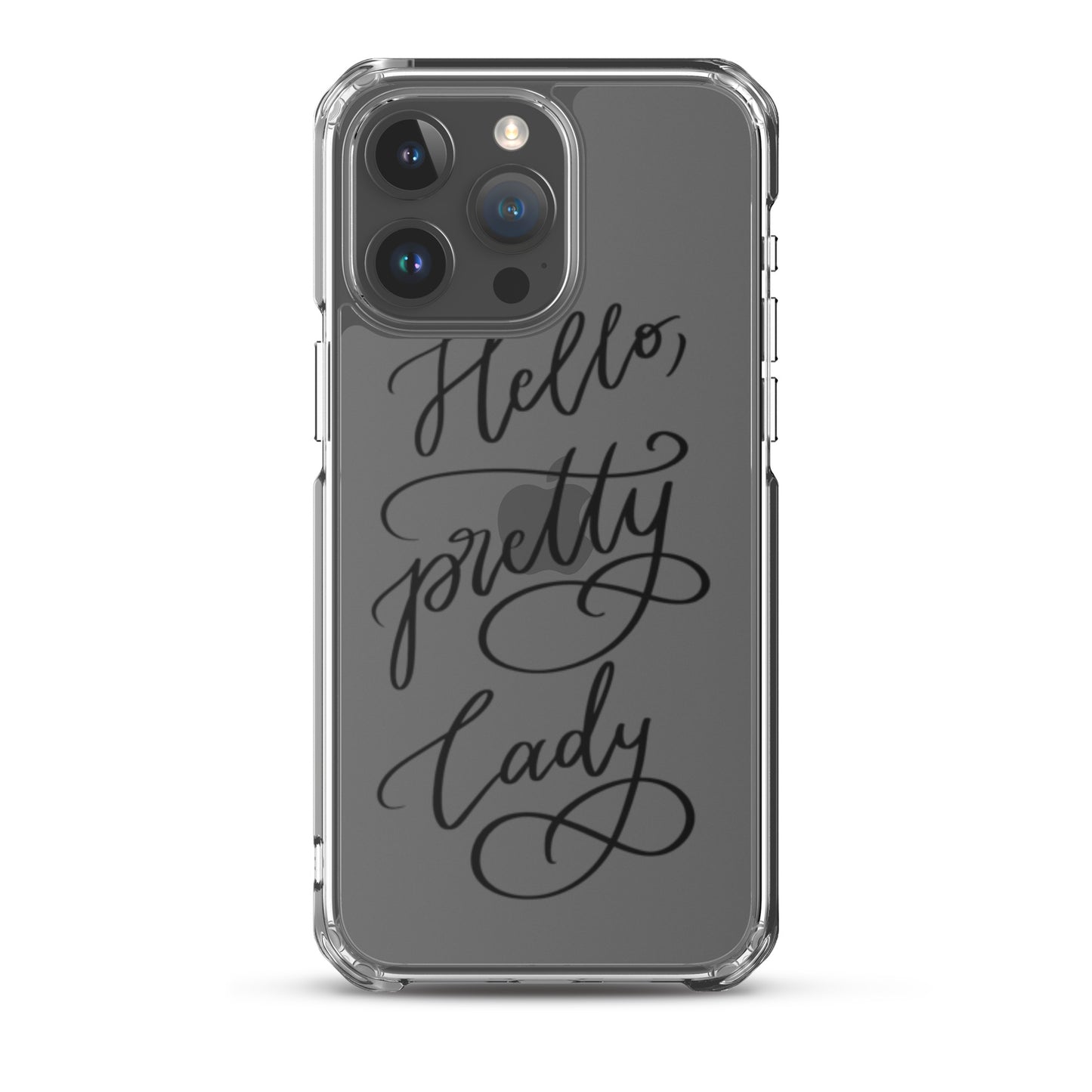 Clear Case for iPhone® "Hello, pretty lady!"