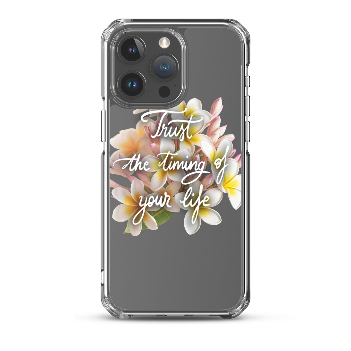 Clear Case for iPhone® "Trust the timing"