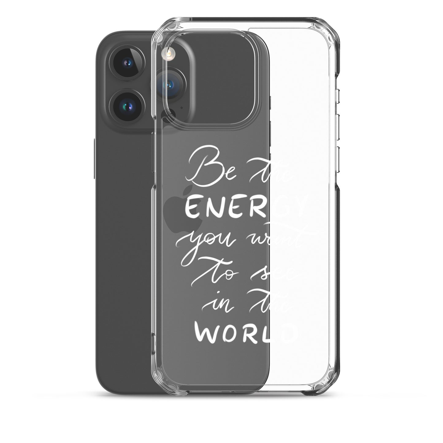 Clear Case for iPhone® "Be the energy (white)"