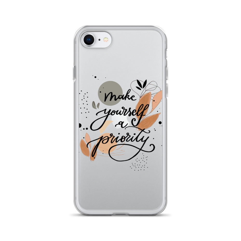 Clear Case for iPhone® "make yourself a priority"