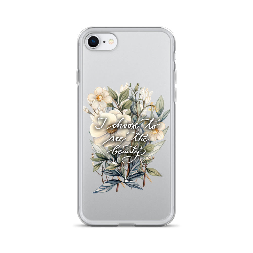 Clear Case for iPhone® "I choose to see the beauty - elegant flowers"