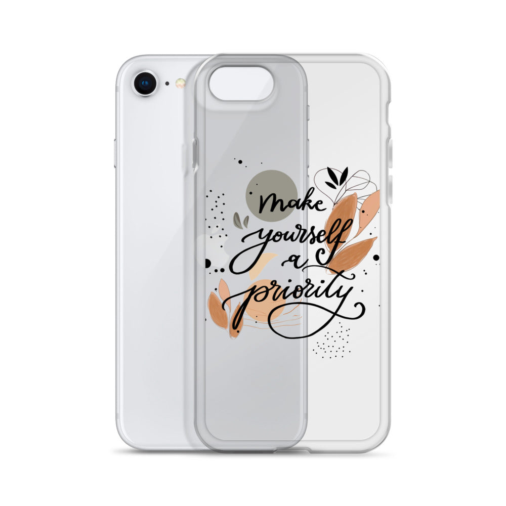 Clear Case for iPhone® "make yourself a priority"