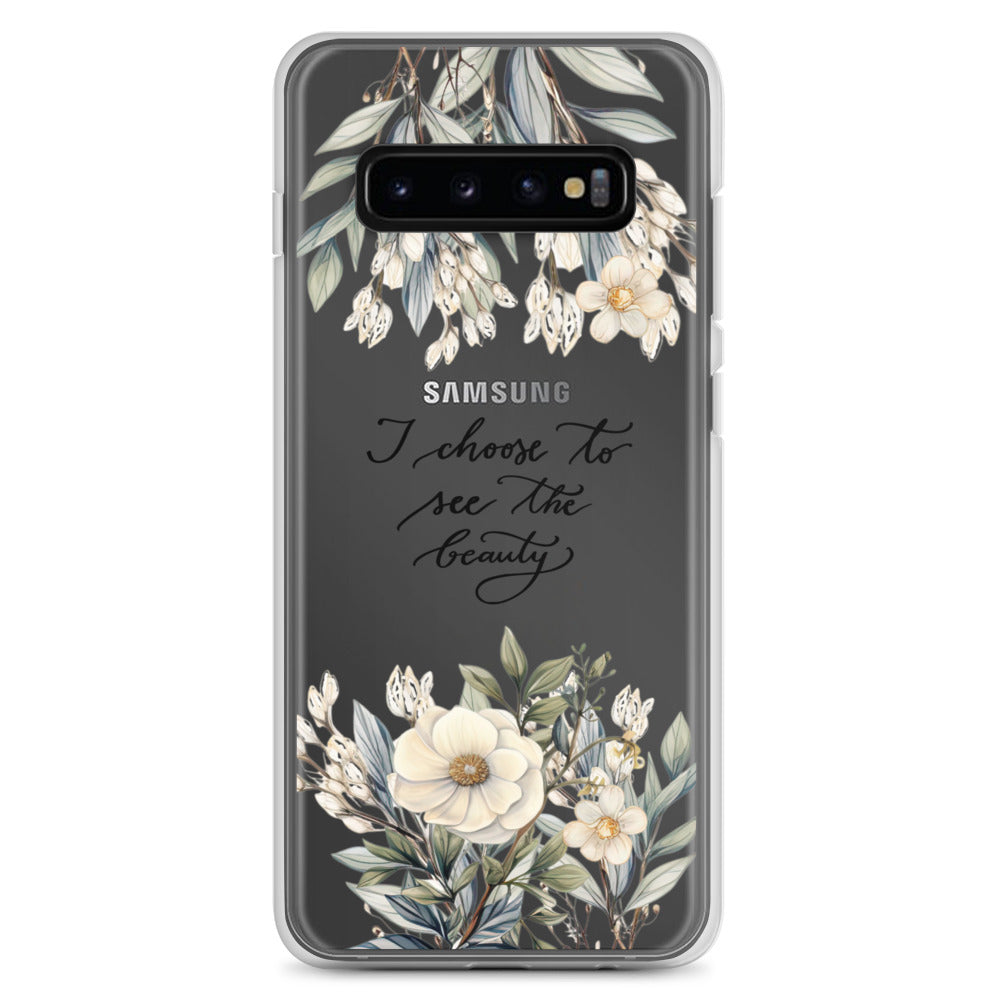 Clear Case for Samsung® "I choose to see elegant flowers"