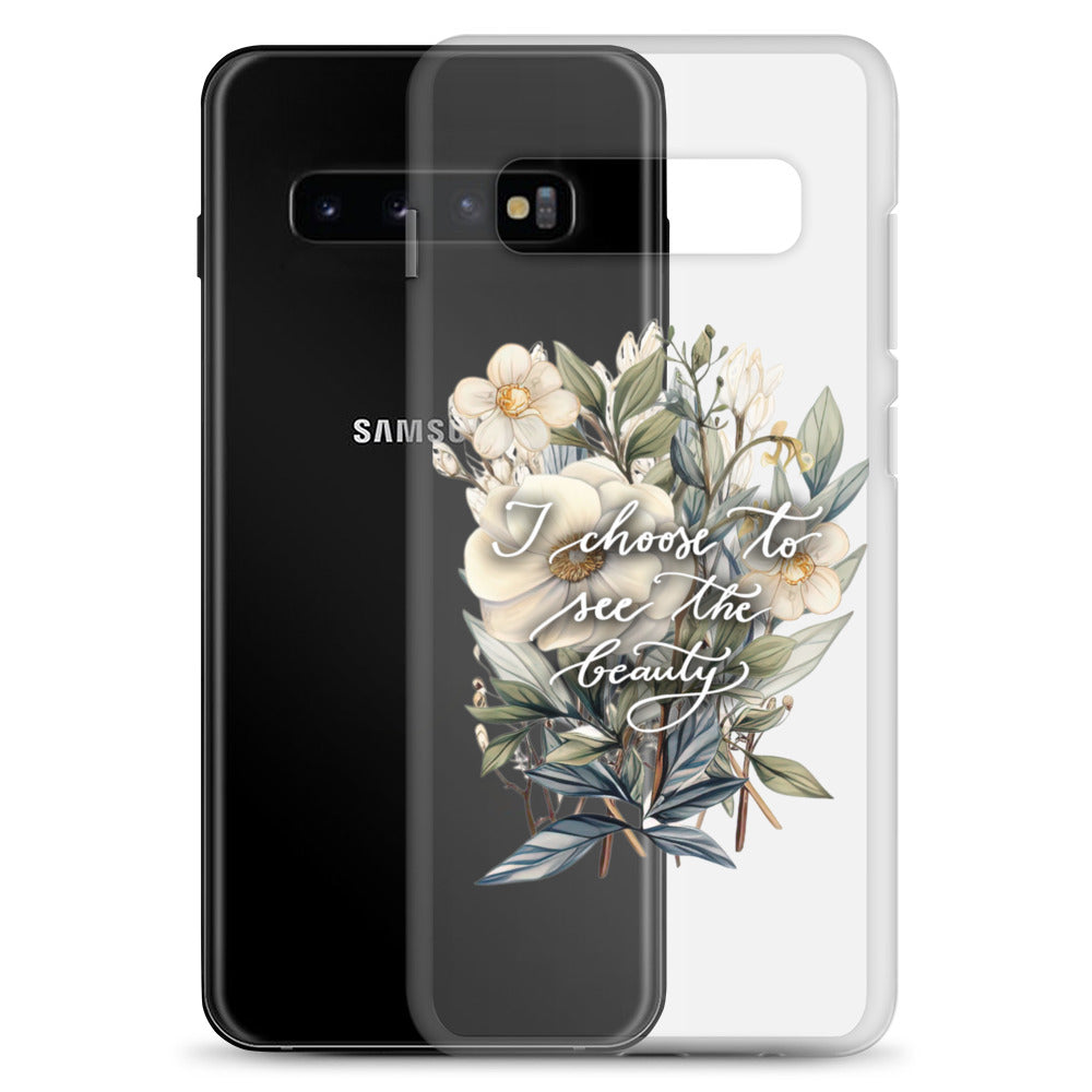 Clear Case for Samsung® "I choose to see the beauty - elegant flowers"